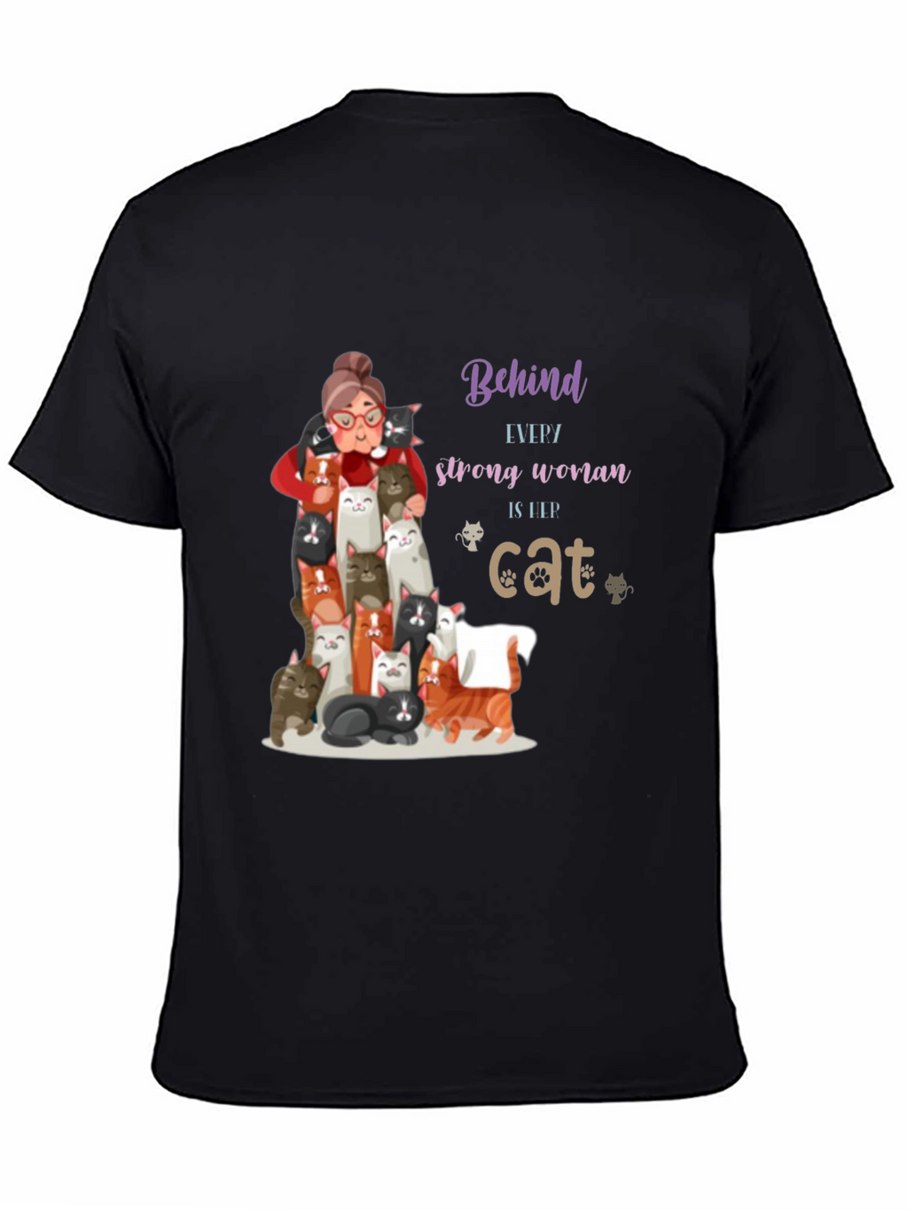 Cat Lover T-Shirt - Behind Every Strong Woman