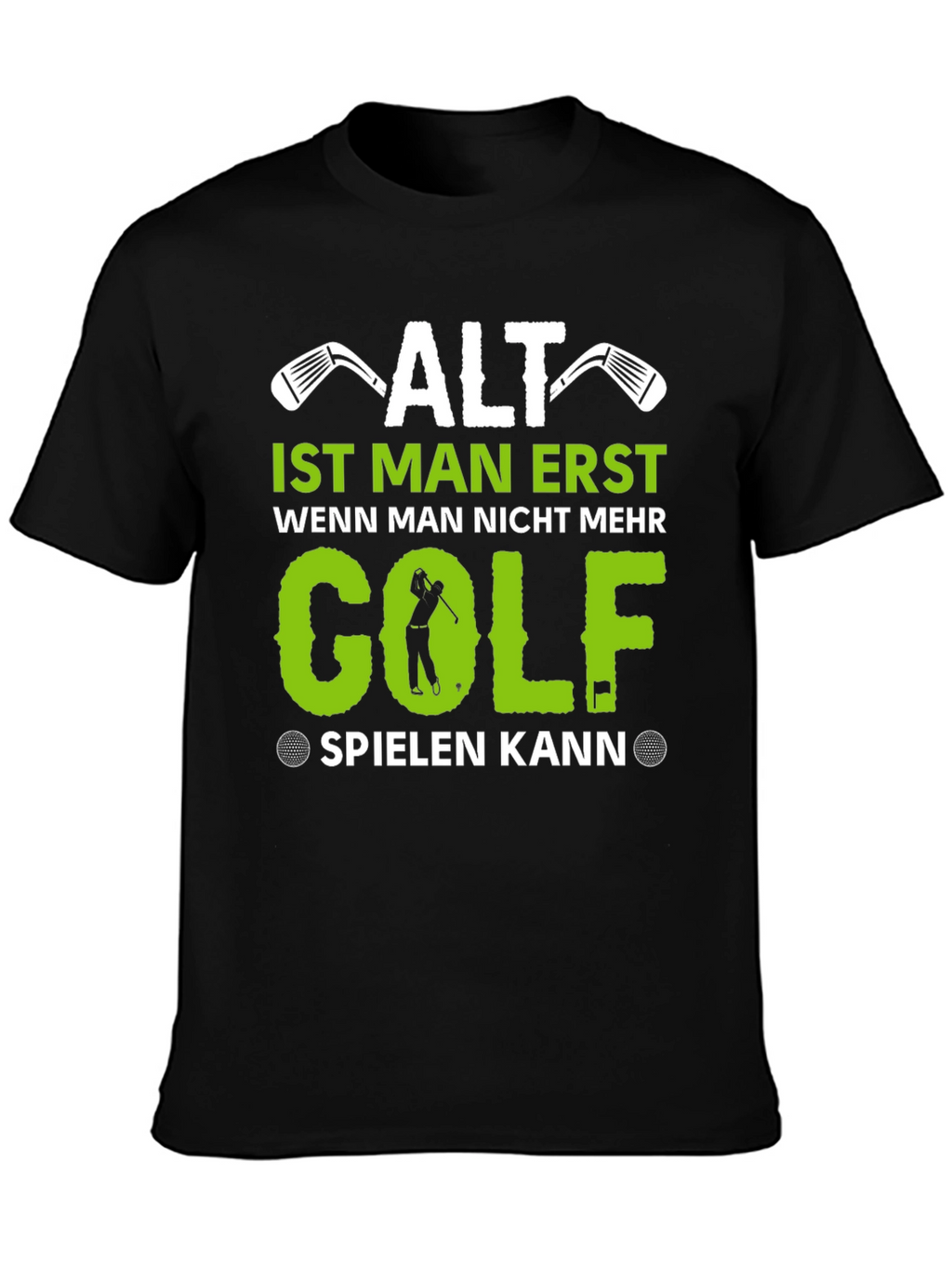 Funny Golf T-Shirt - Alt Ist Man Erst