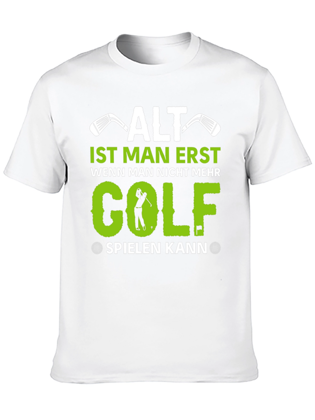 Funny Golf T-Shirt - Alt Ist Man Erst