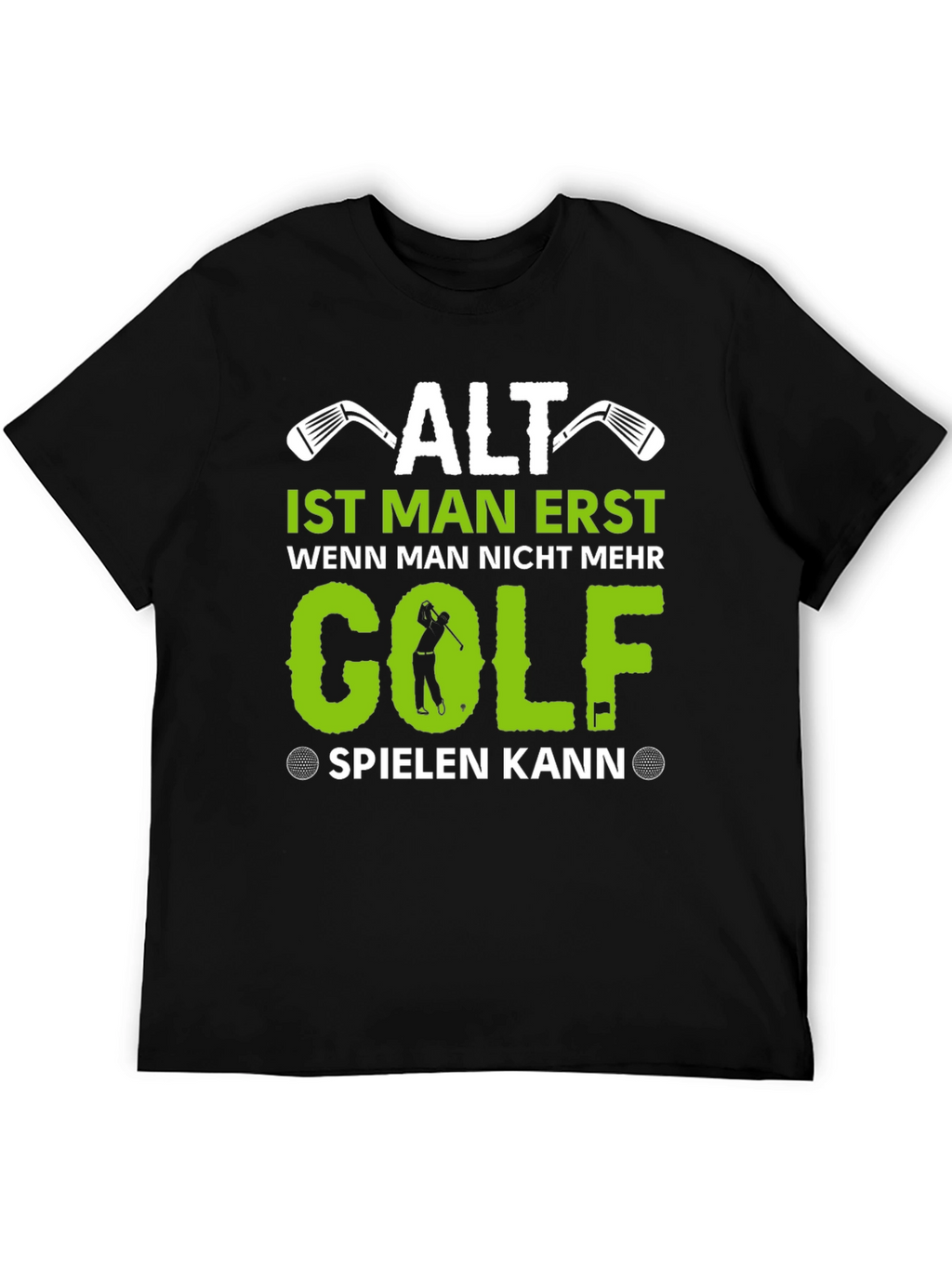 Funny Golf T-Shirt - Alt Ist Man Erst