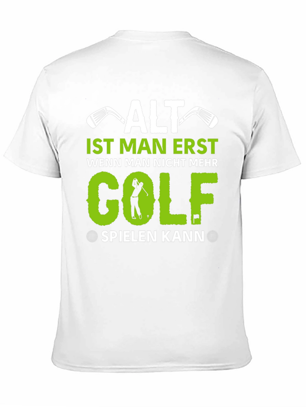 Funny Golf T-Shirt - Alt Ist Man Erst