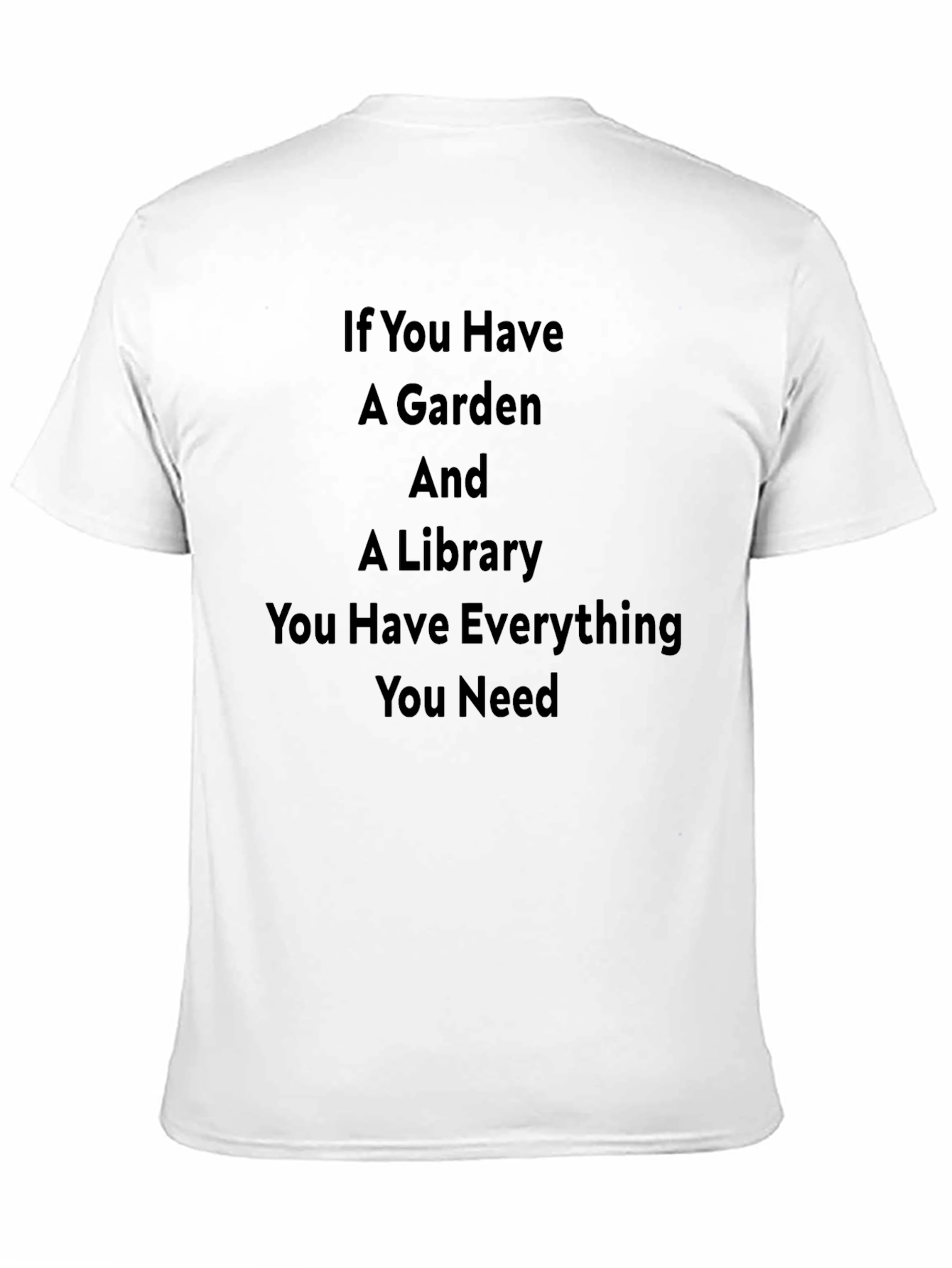 Garden & Library T-Shirt - Everything You Need