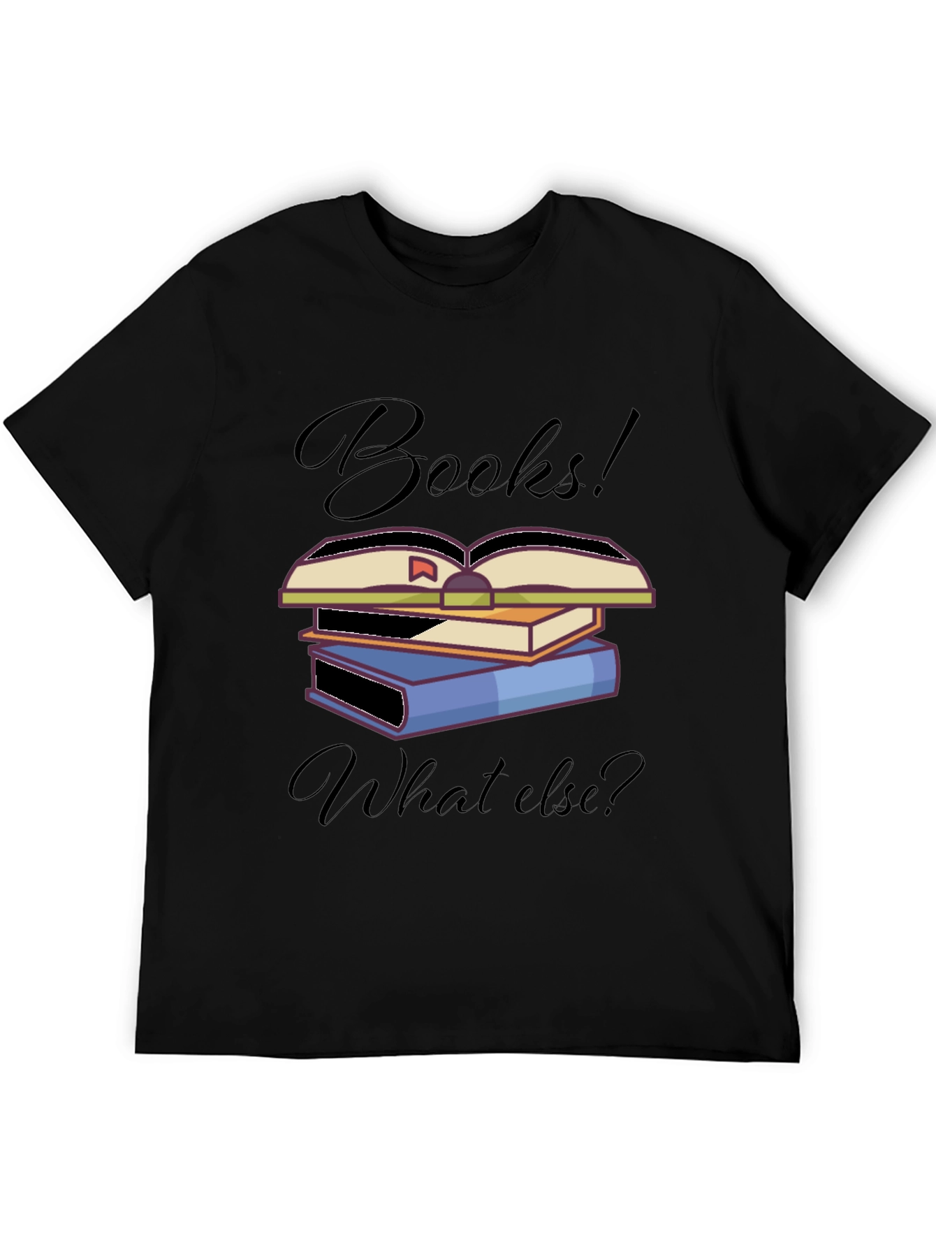 Books! What Else? T-Shirt Unique Book Lover Design