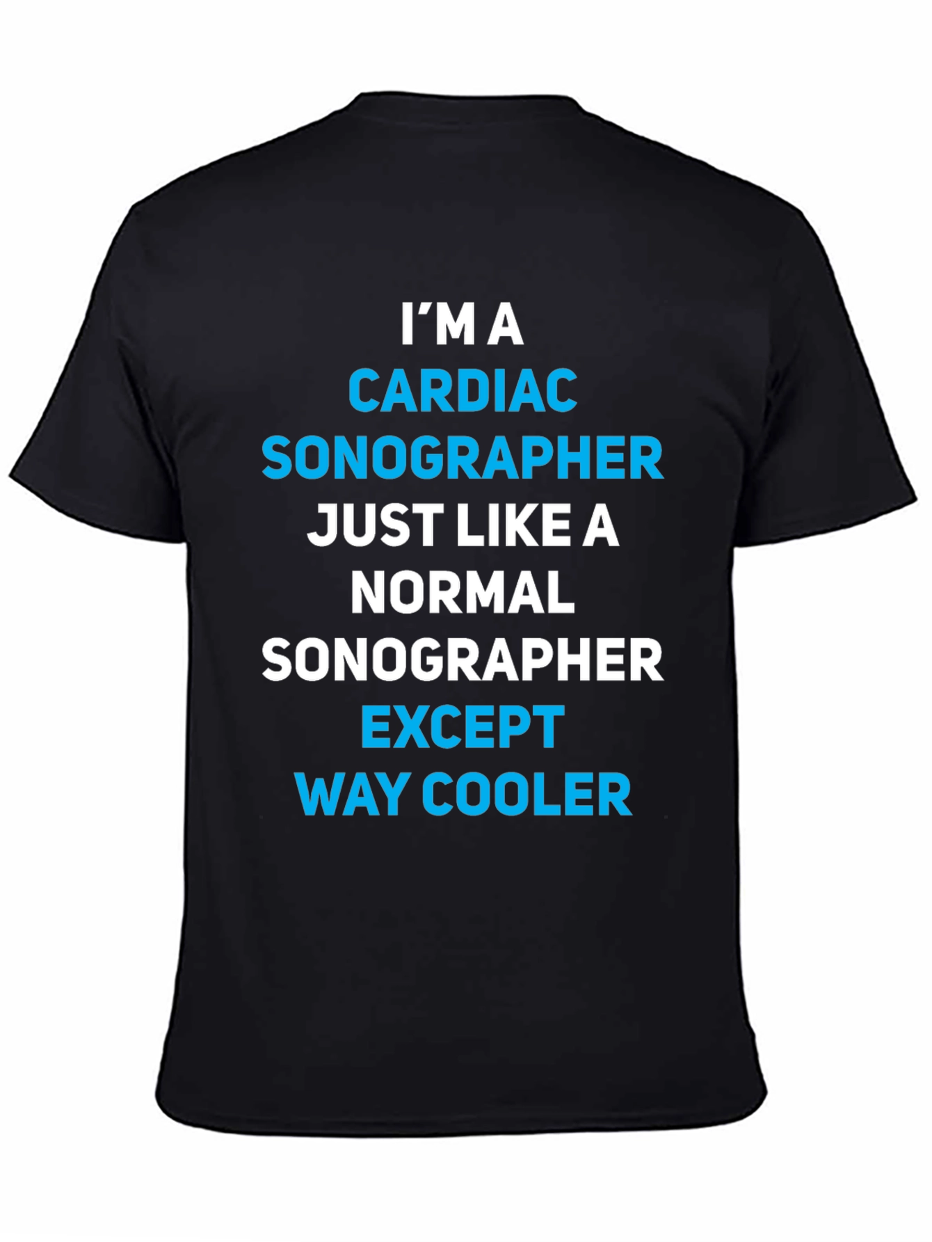 Cardiac Sonographer T-Shirt - Way Cooler