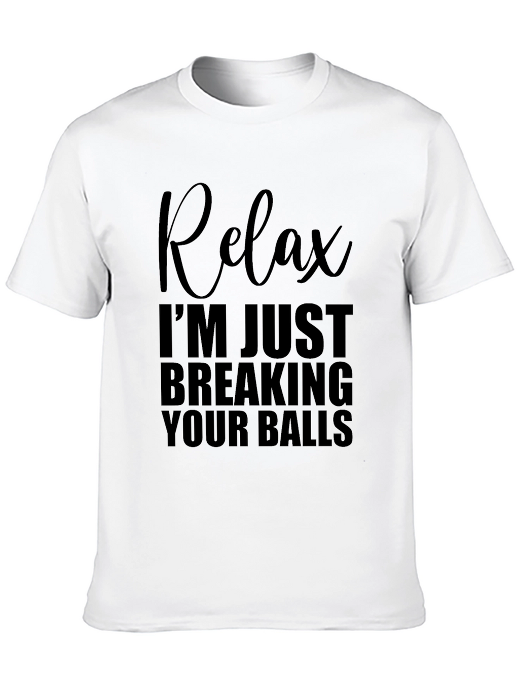 Relax Breaking Balls Graphic T-Shirt - Mens Novelty Tee