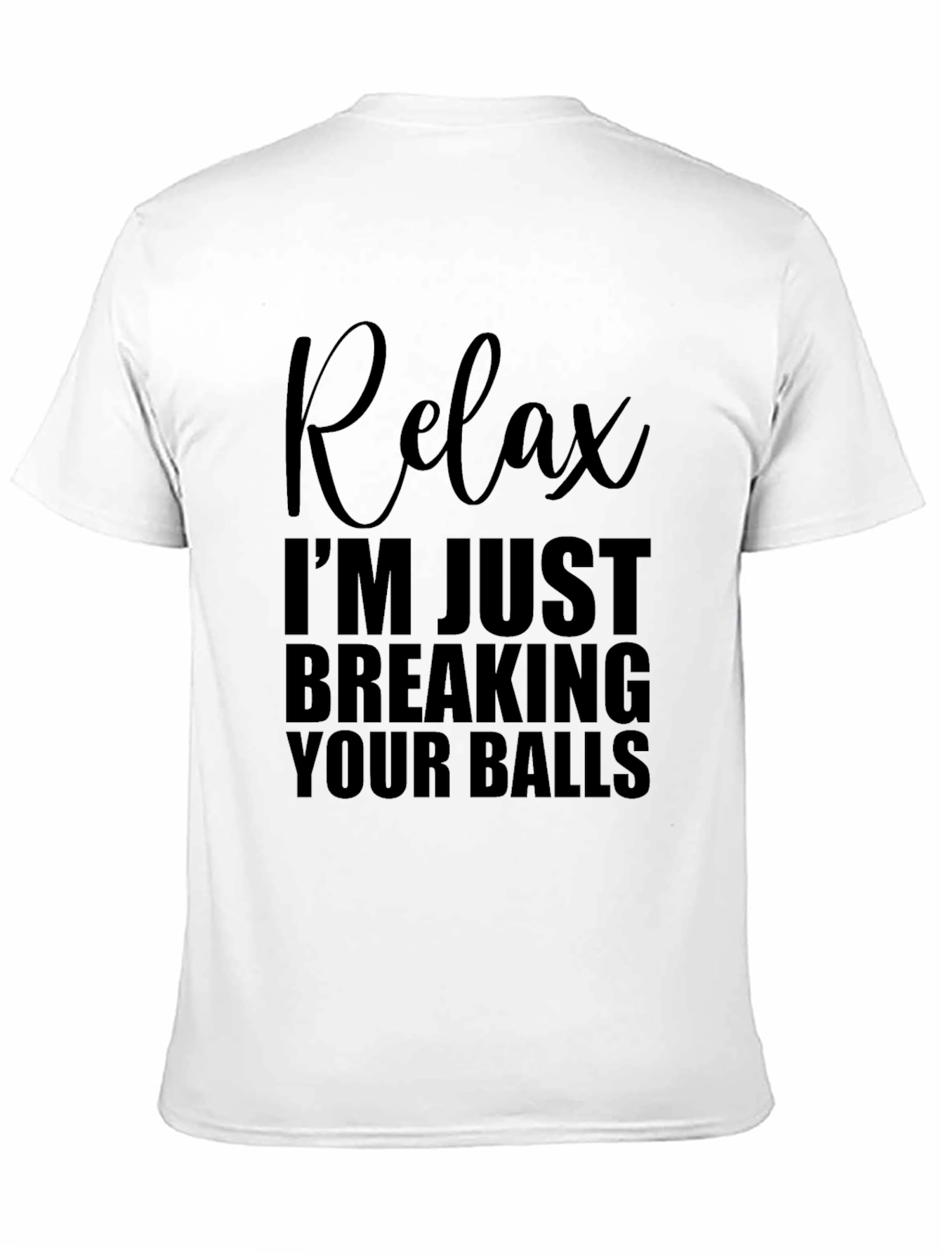 Relax Breaking Balls Graphic T-Shirt - Mens Novelty Tee