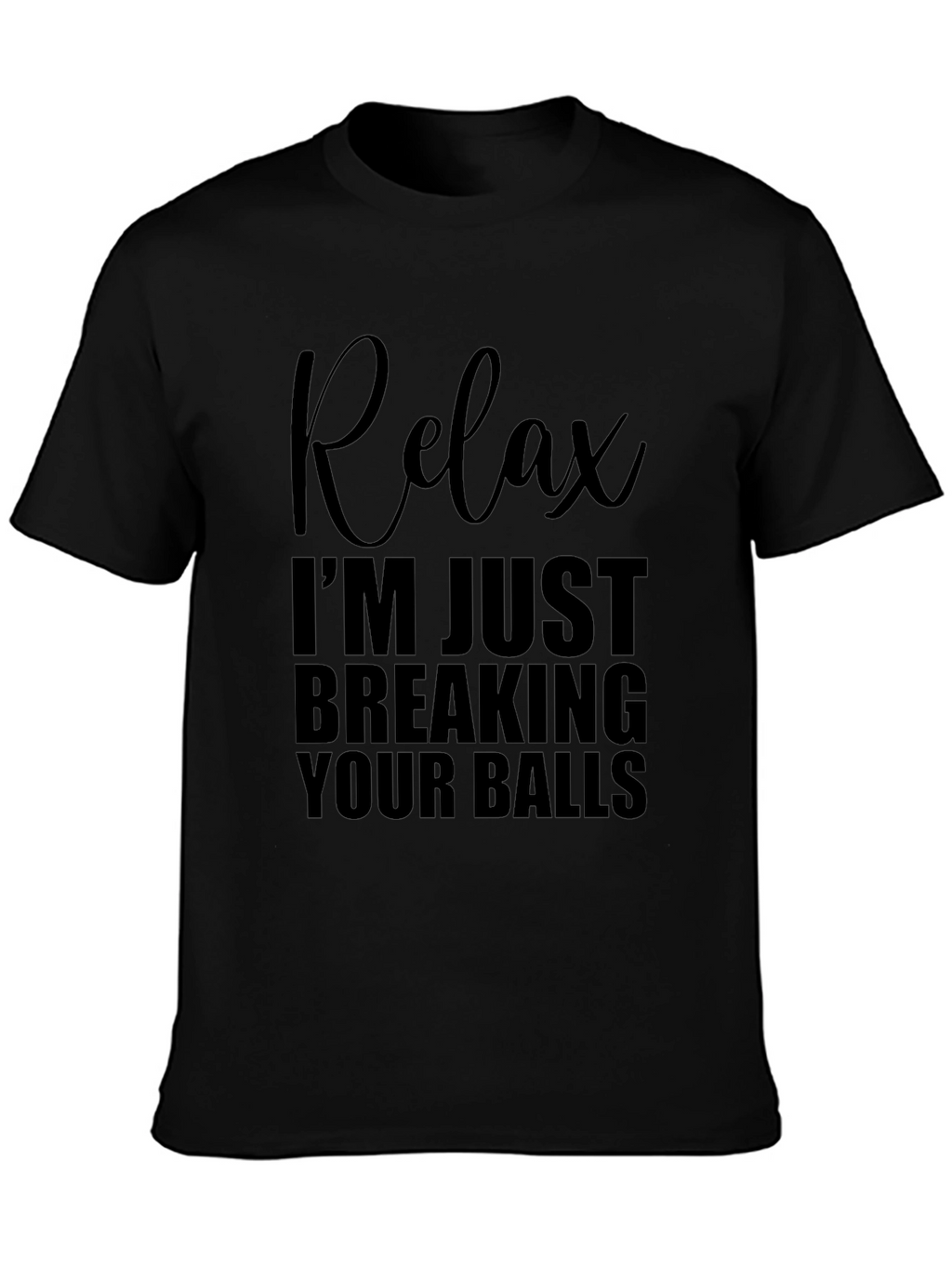 Relax Breaking Balls Graphic T-Shirt - Mens Novelty Tee