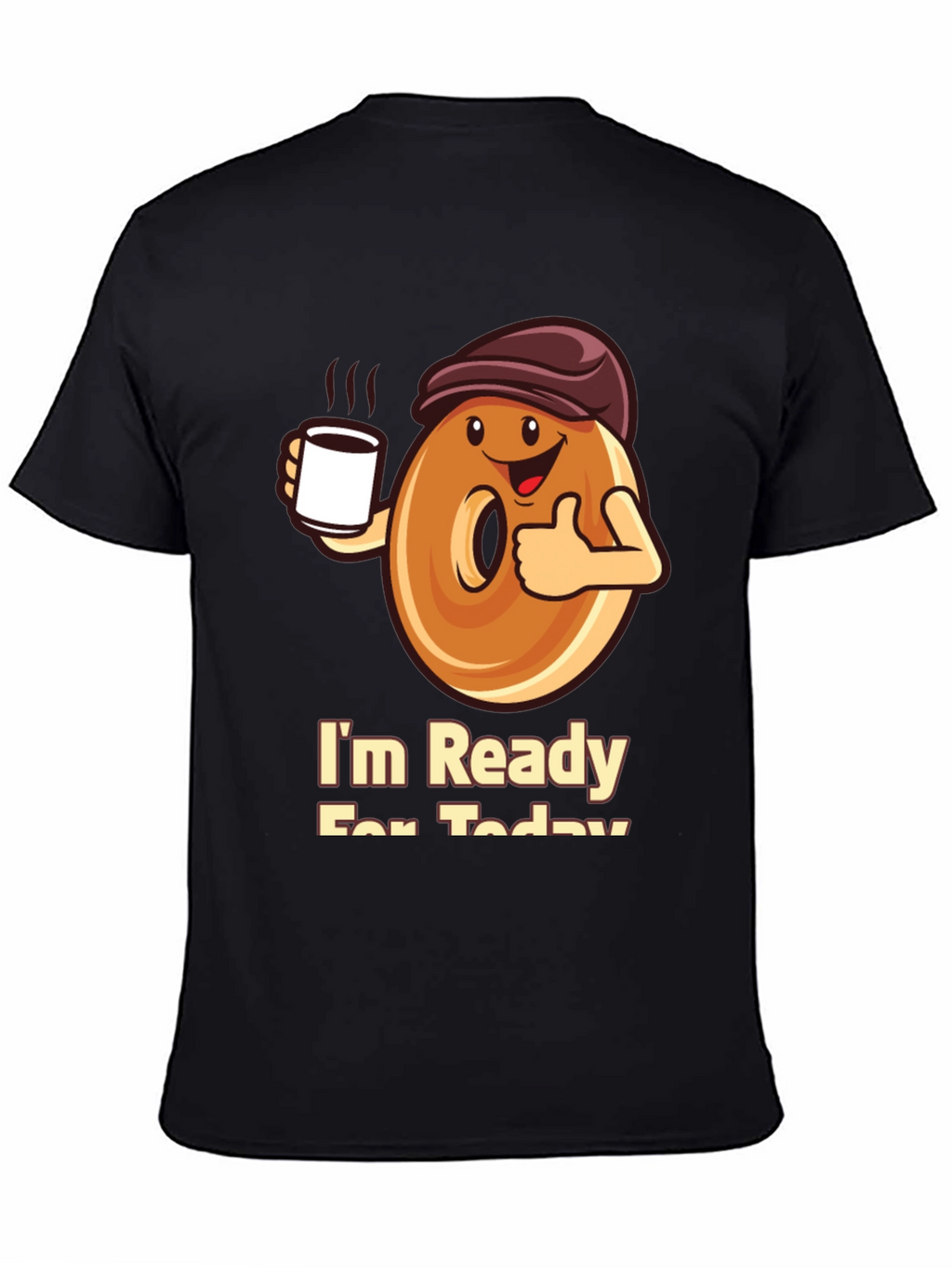 Im Ready For Today T-Shirt