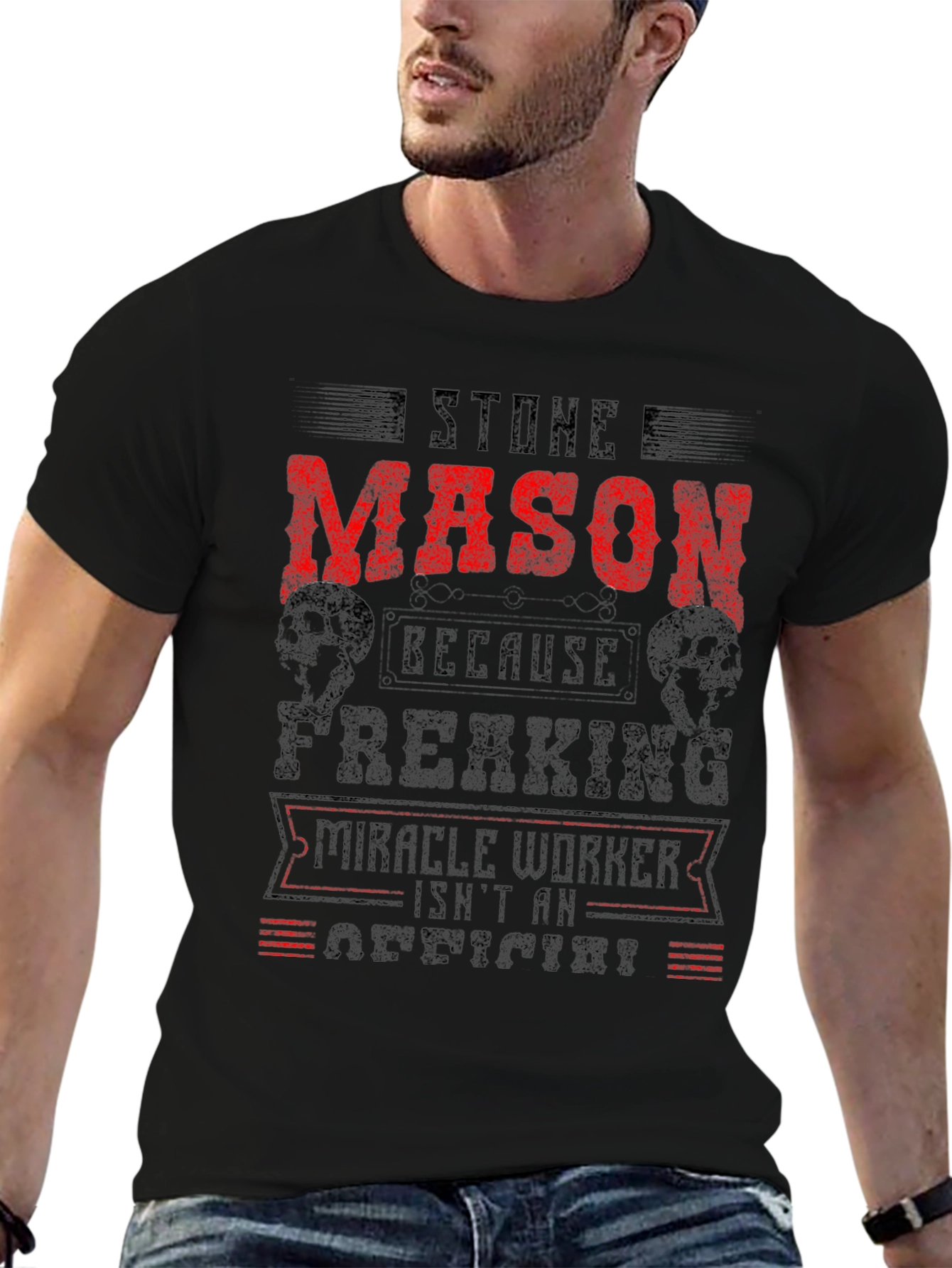 Stone Mason T-Shirt - Miracle Worker Funny Tee