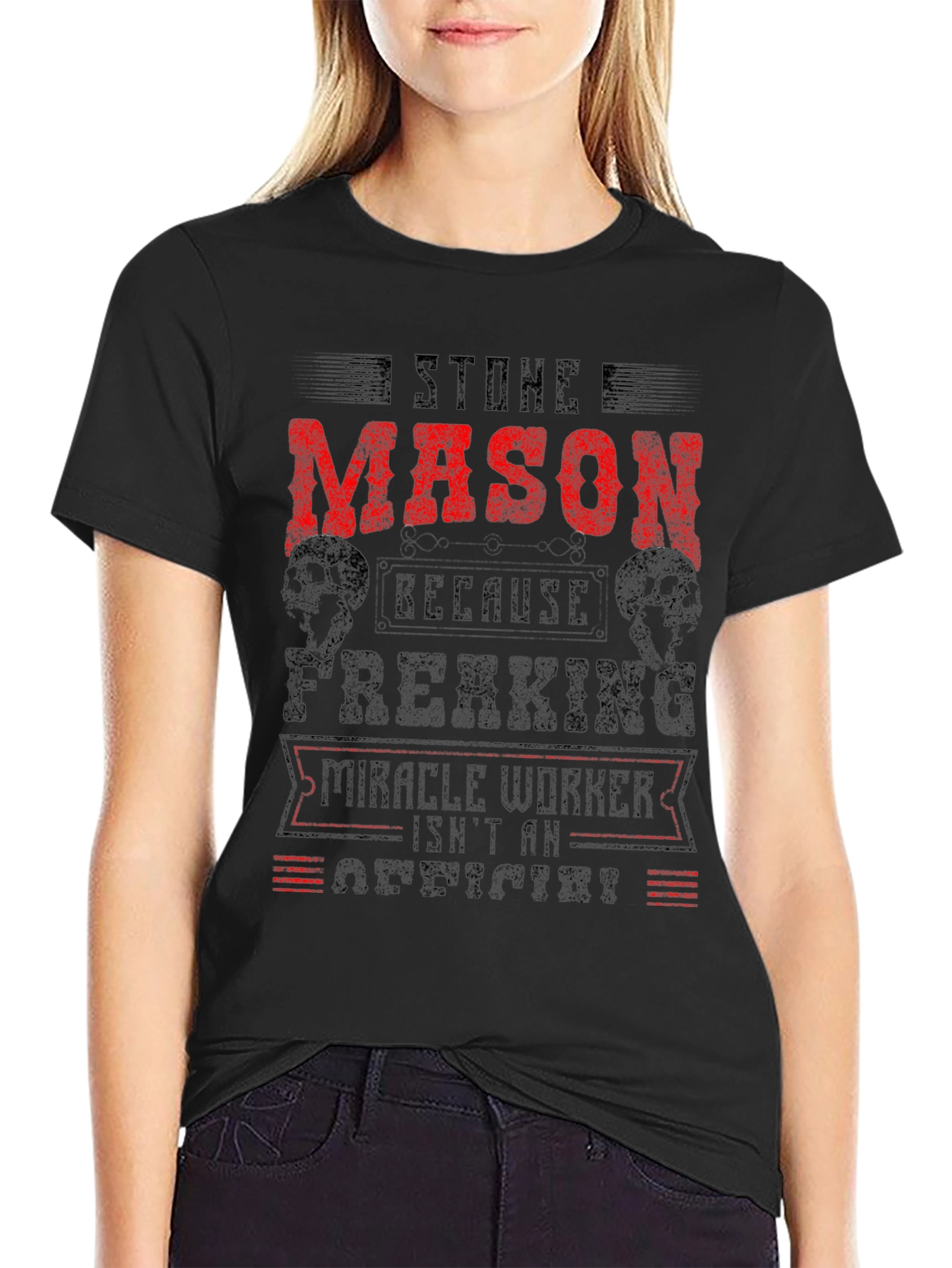 Stone Mason T-Shirt - Miracle Worker Funny Tee