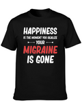 Happiness Migraine Gone T-Shirt Funny Relief Tee