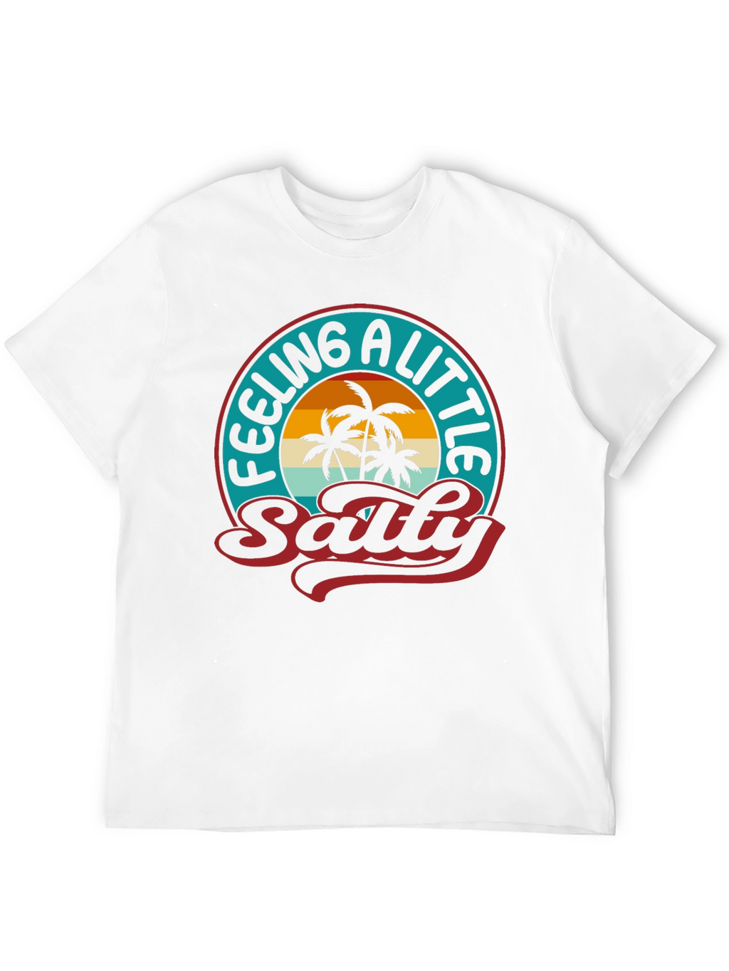 Feeling A Little Salty T-Shirt - Palm Tree Graphic