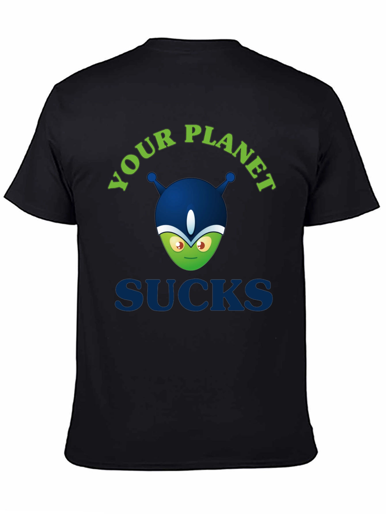 Your Planet Sucks Alien Graphic Tee - Black