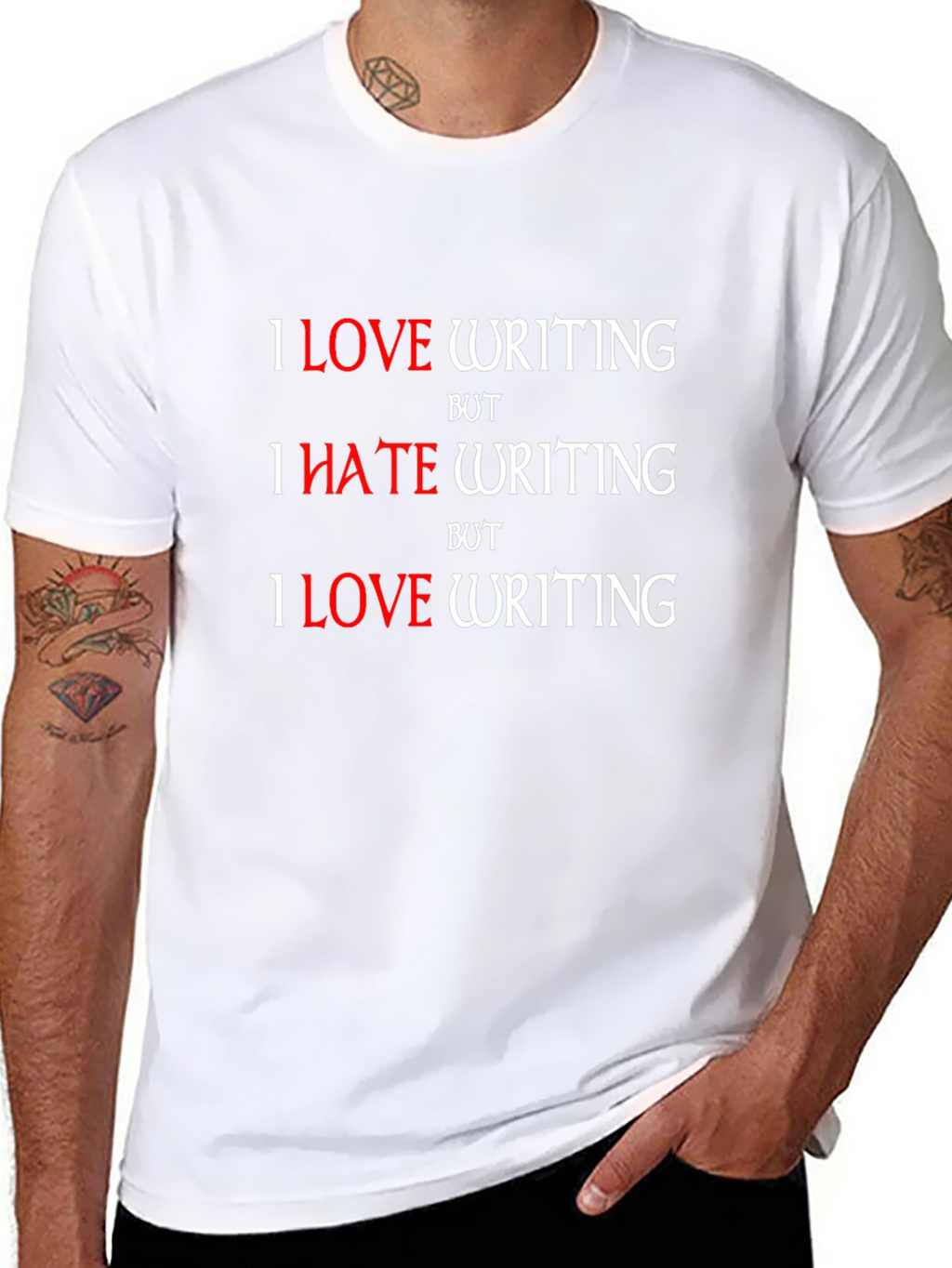 I Love Writing T-Shirt - Humorous Writer Tee