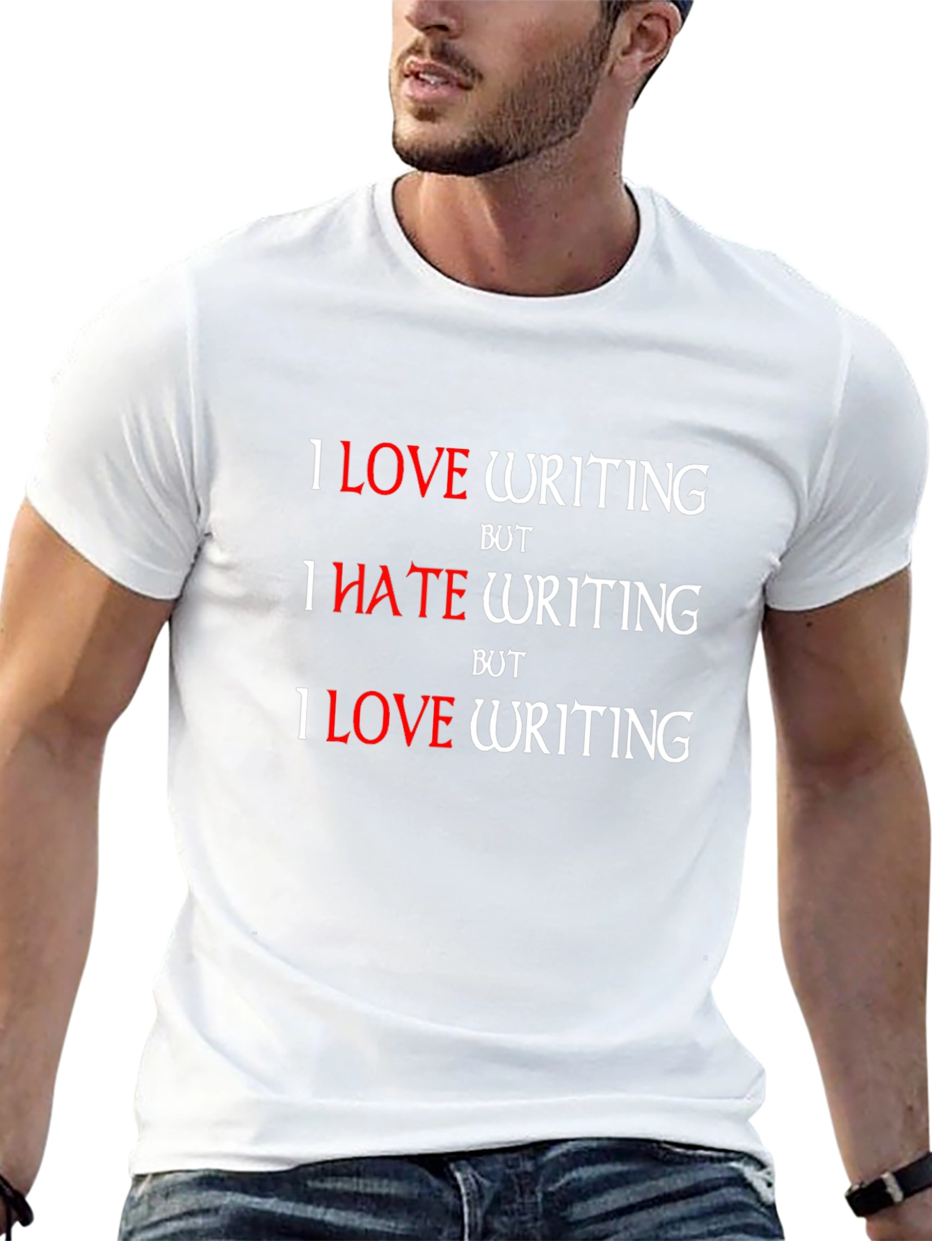 I Love Writing T-Shirt - Humorous Writer Tee