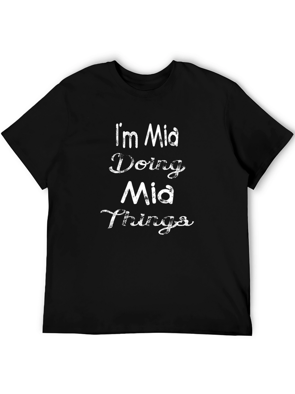 Im Mia Doing Mia Things Black Tee Shirt