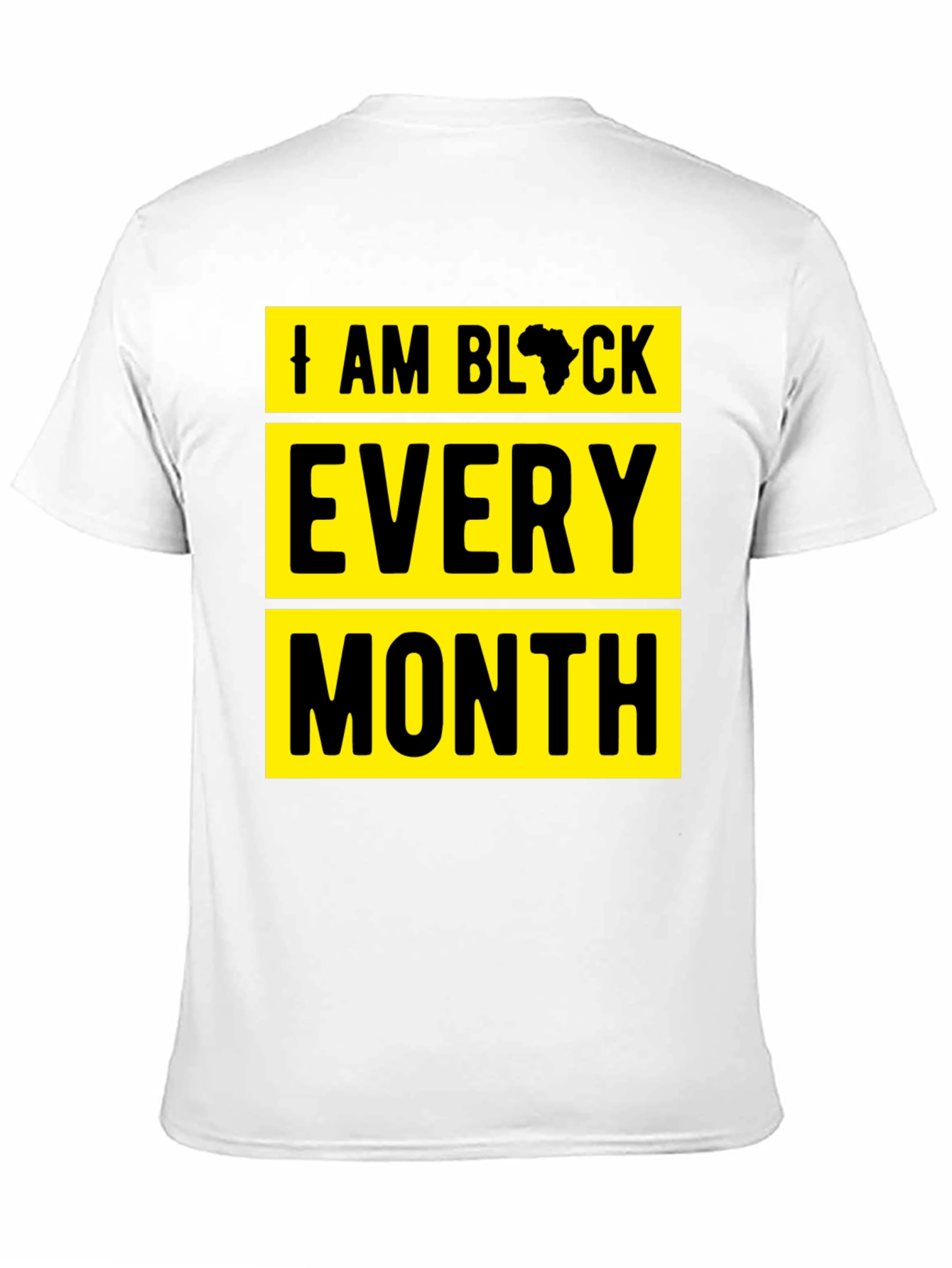 I Am Black Every Month Graphic Tee