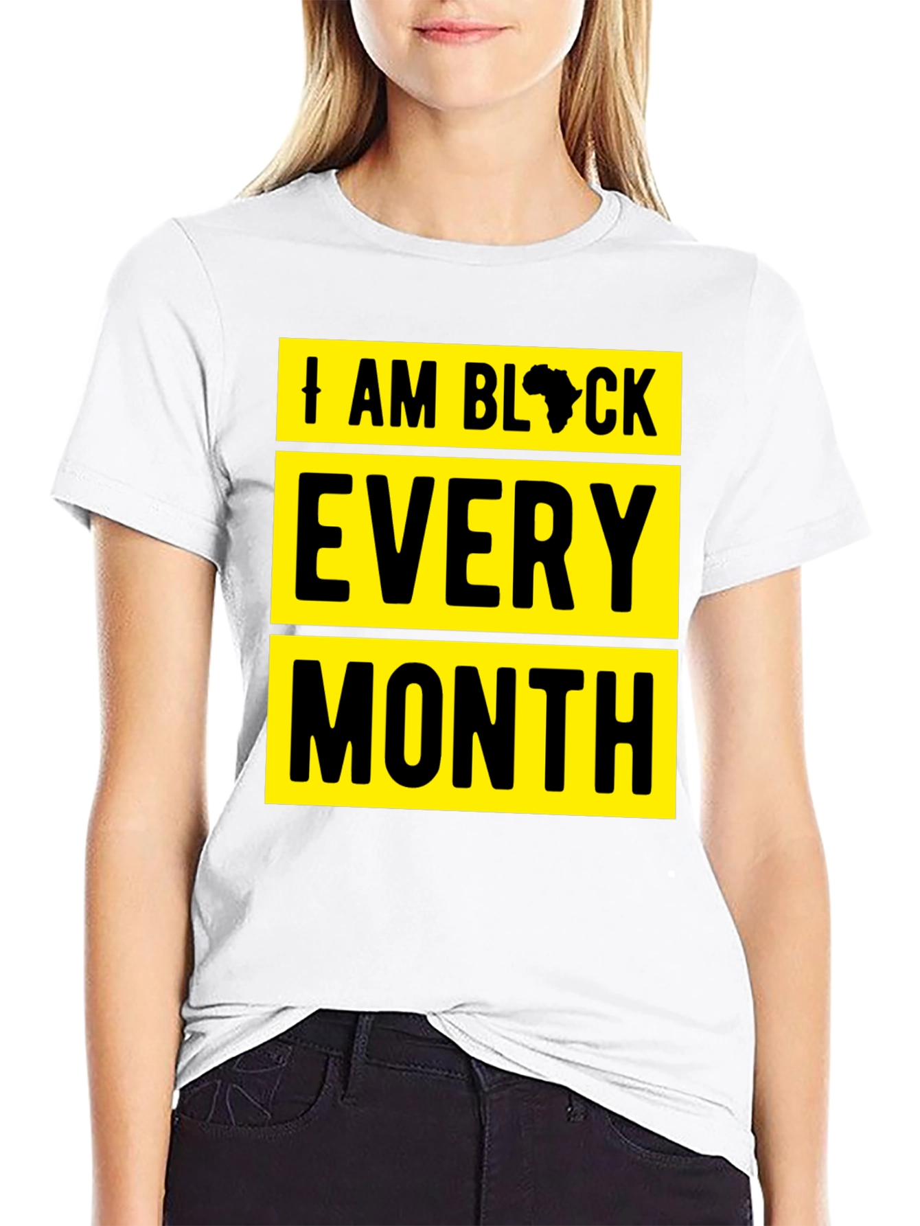 I Am Black Every Month Graphic Tee