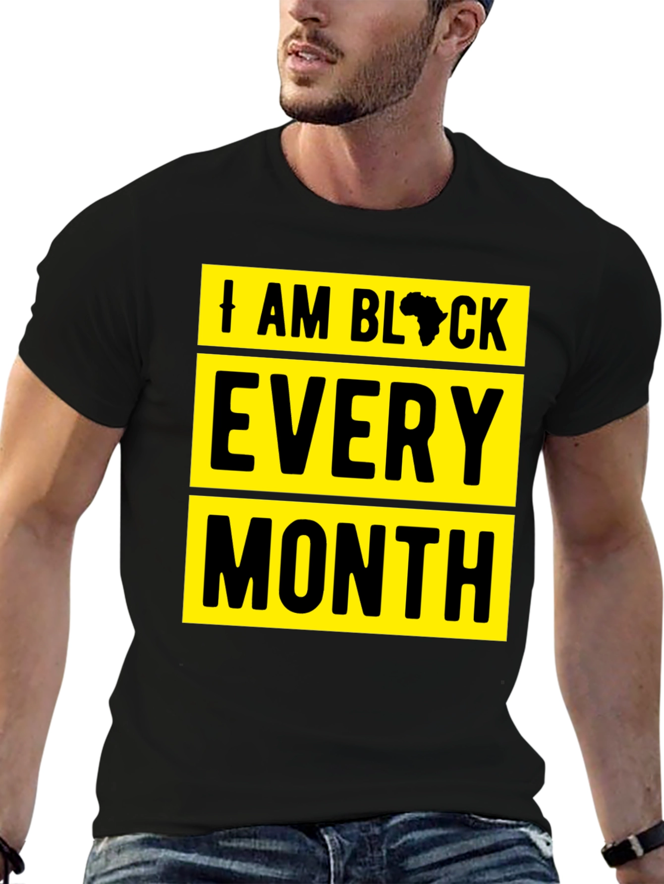 I Am Black Every Month Graphic Tee