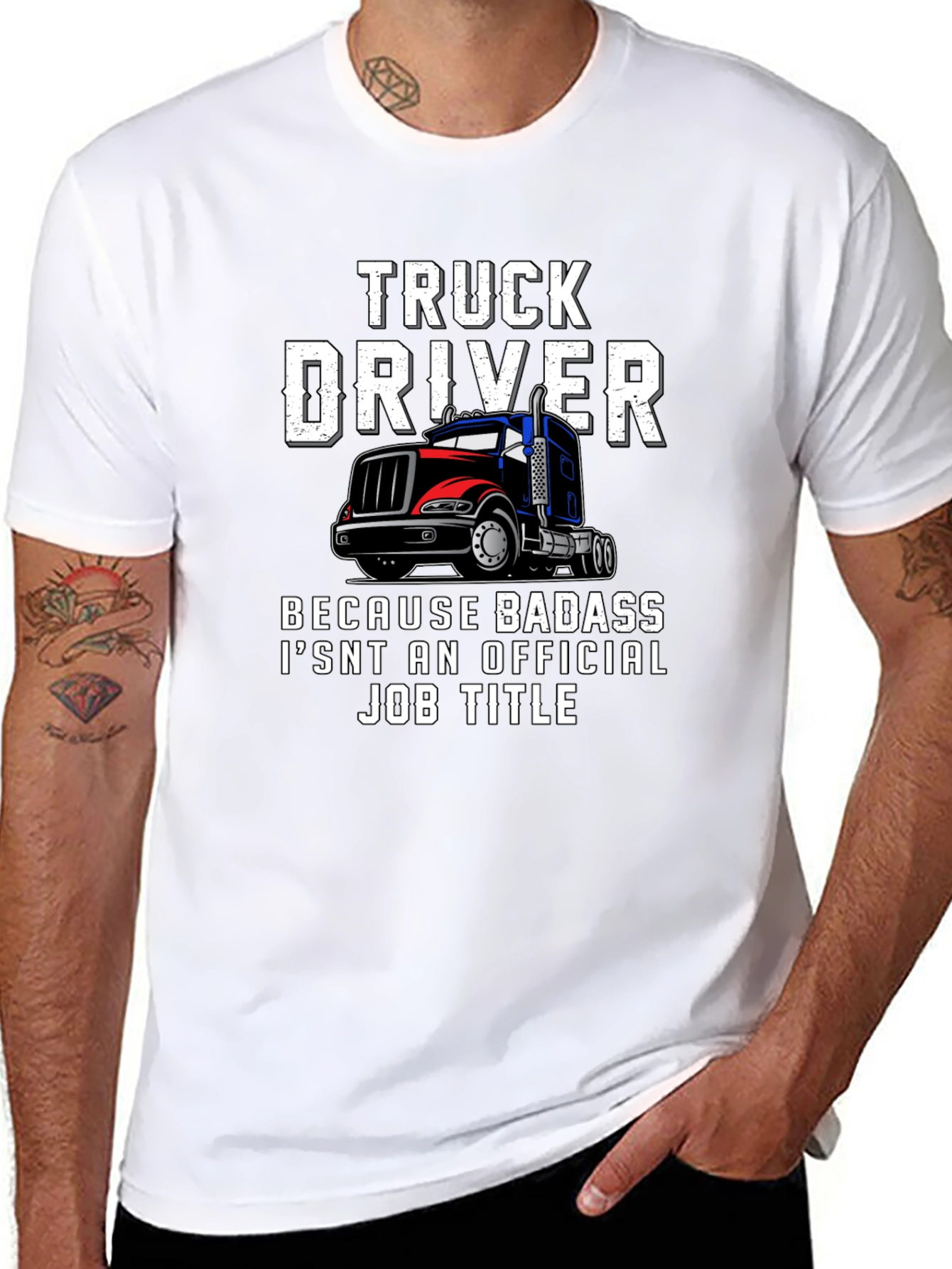 Truck Driver T-Shirt - Badass Job Title Tee