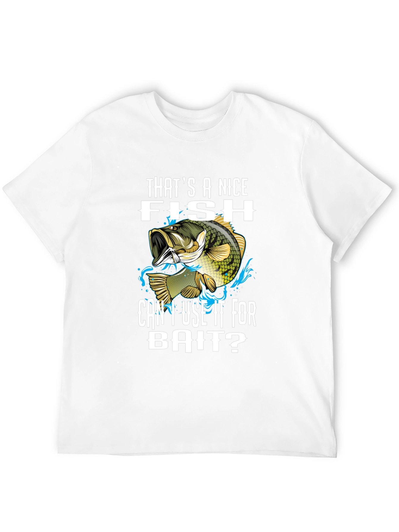 Funny Fishing T-Shirt - Thats a Nice Fish!