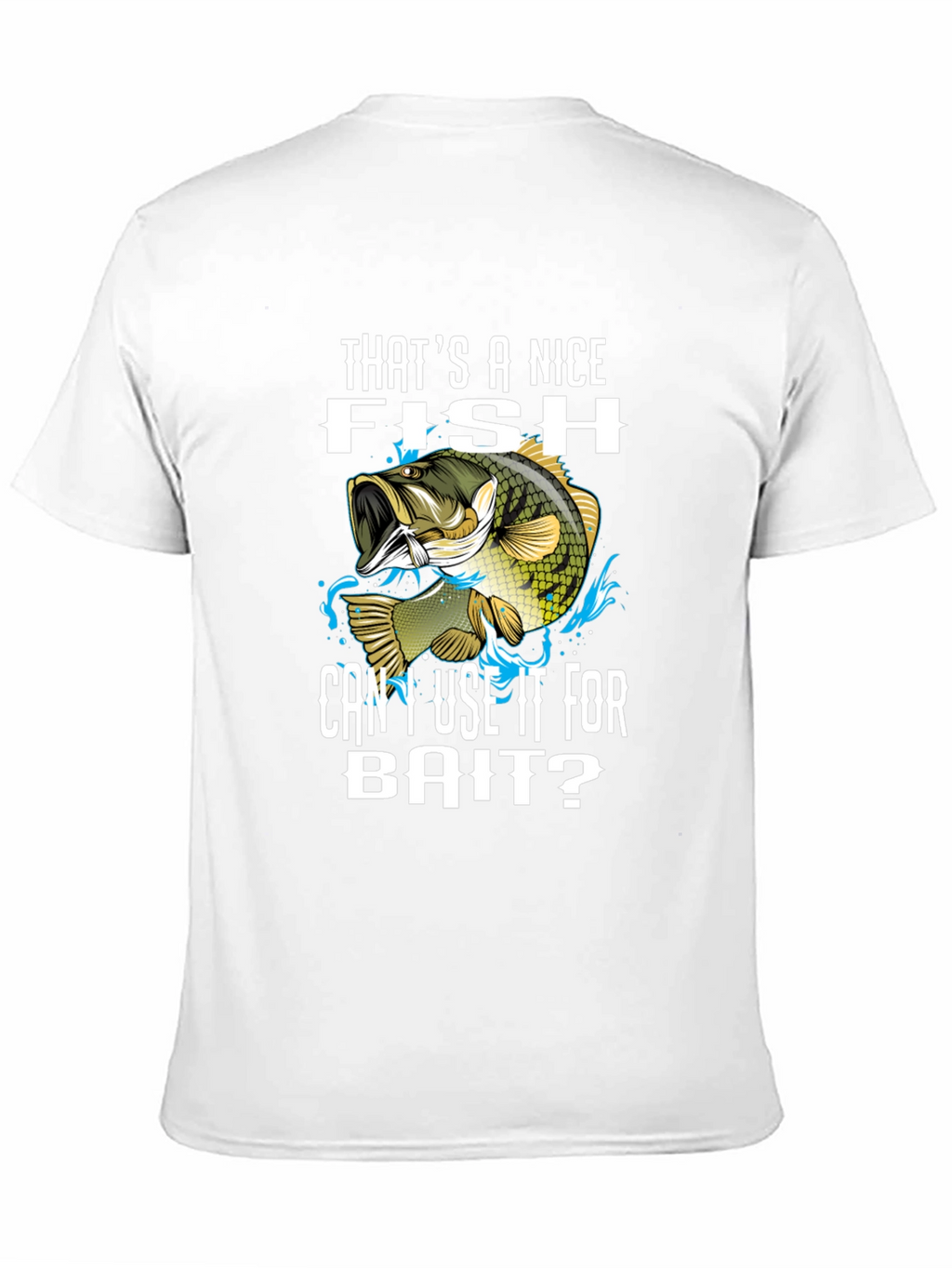 Funny Fishing T-Shirt - Thats a Nice Fish!