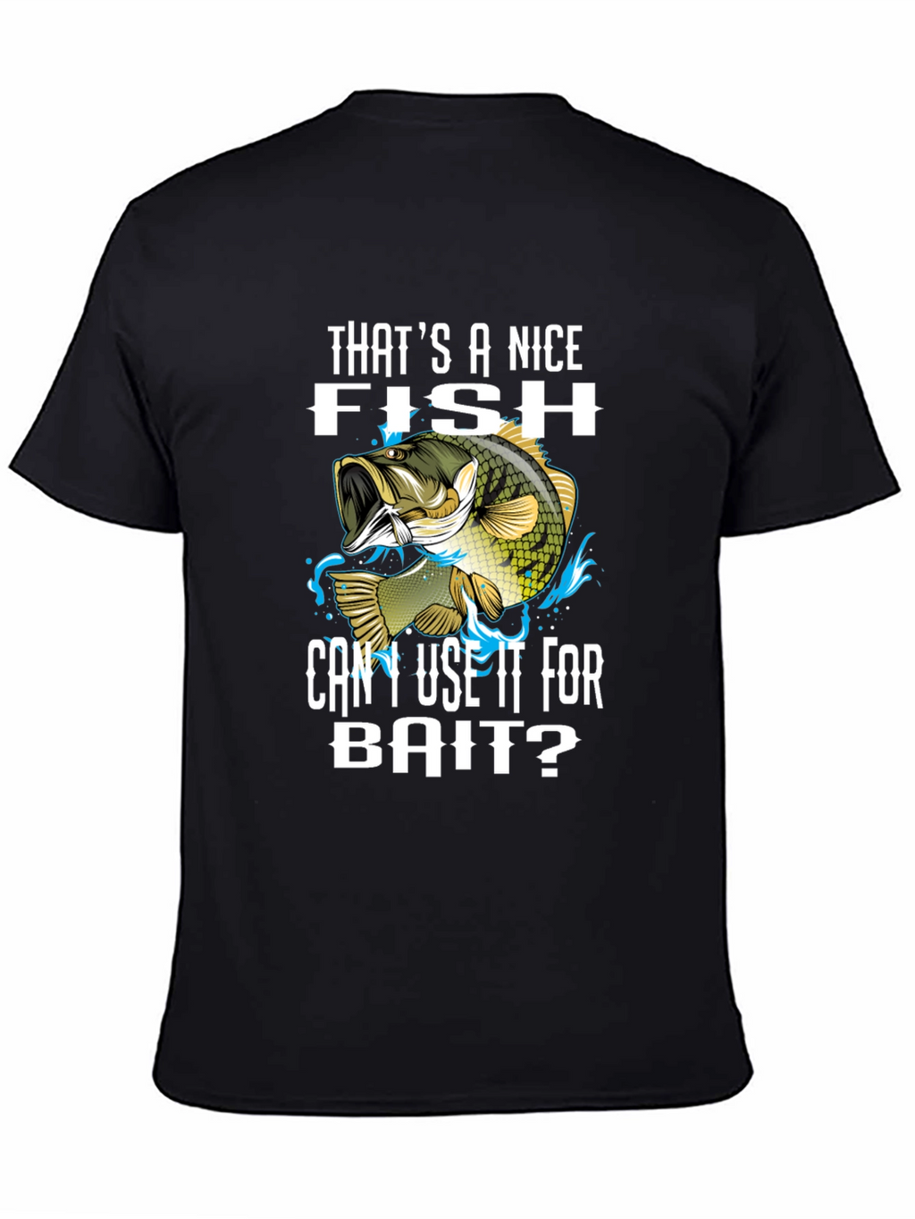 Funny Fishing T-Shirt - Thats a Nice Fish!