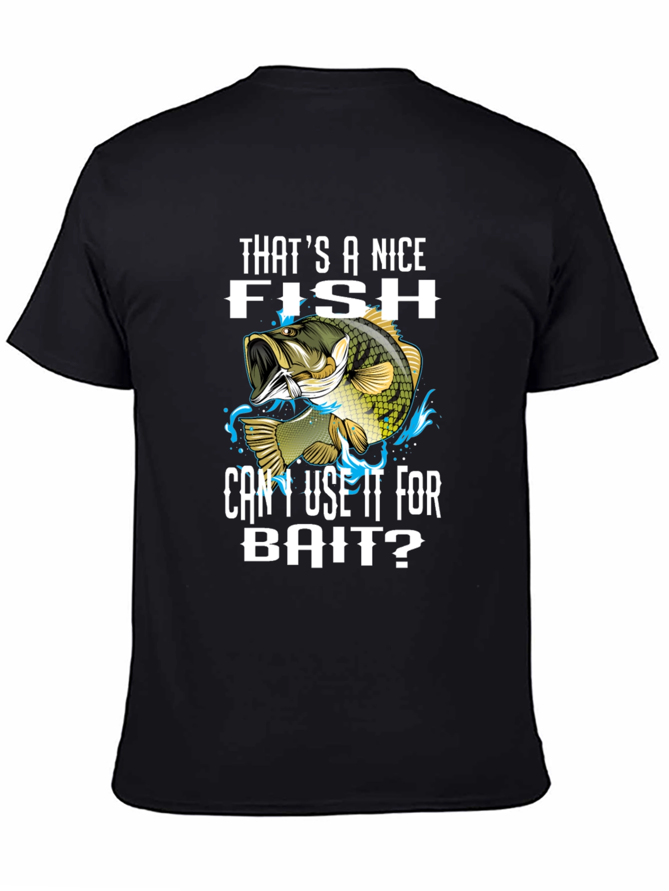 Funny Fishing T-Shirt - Thats a Nice Fish!