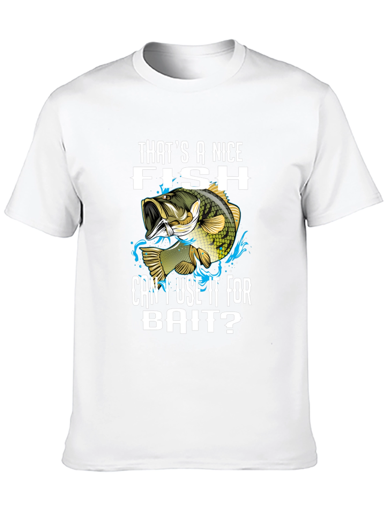 Funny Fishing T-Shirt - Thats a Nice Fish!