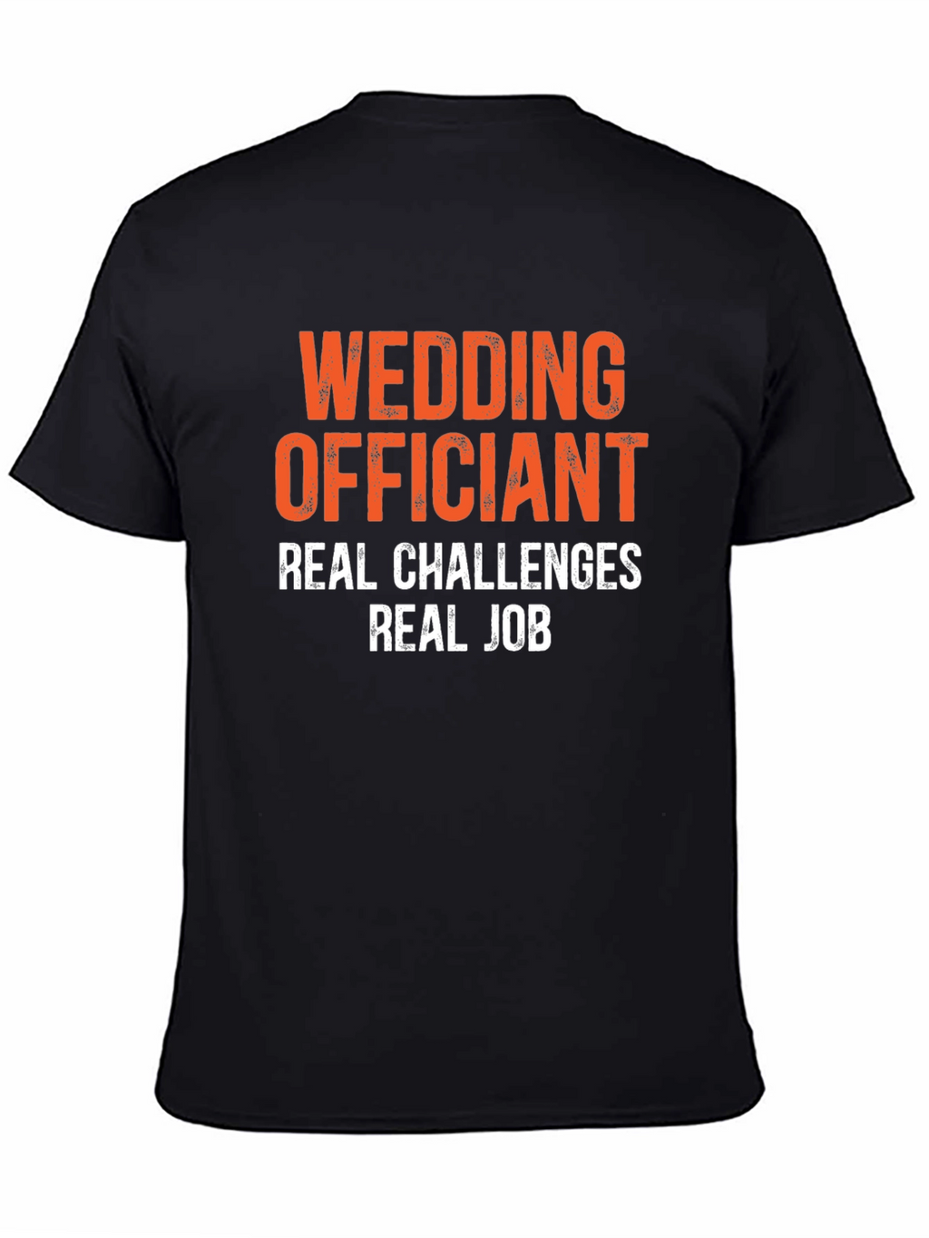 Wedding Officiant T-Shirt - Real Challenges Real Job