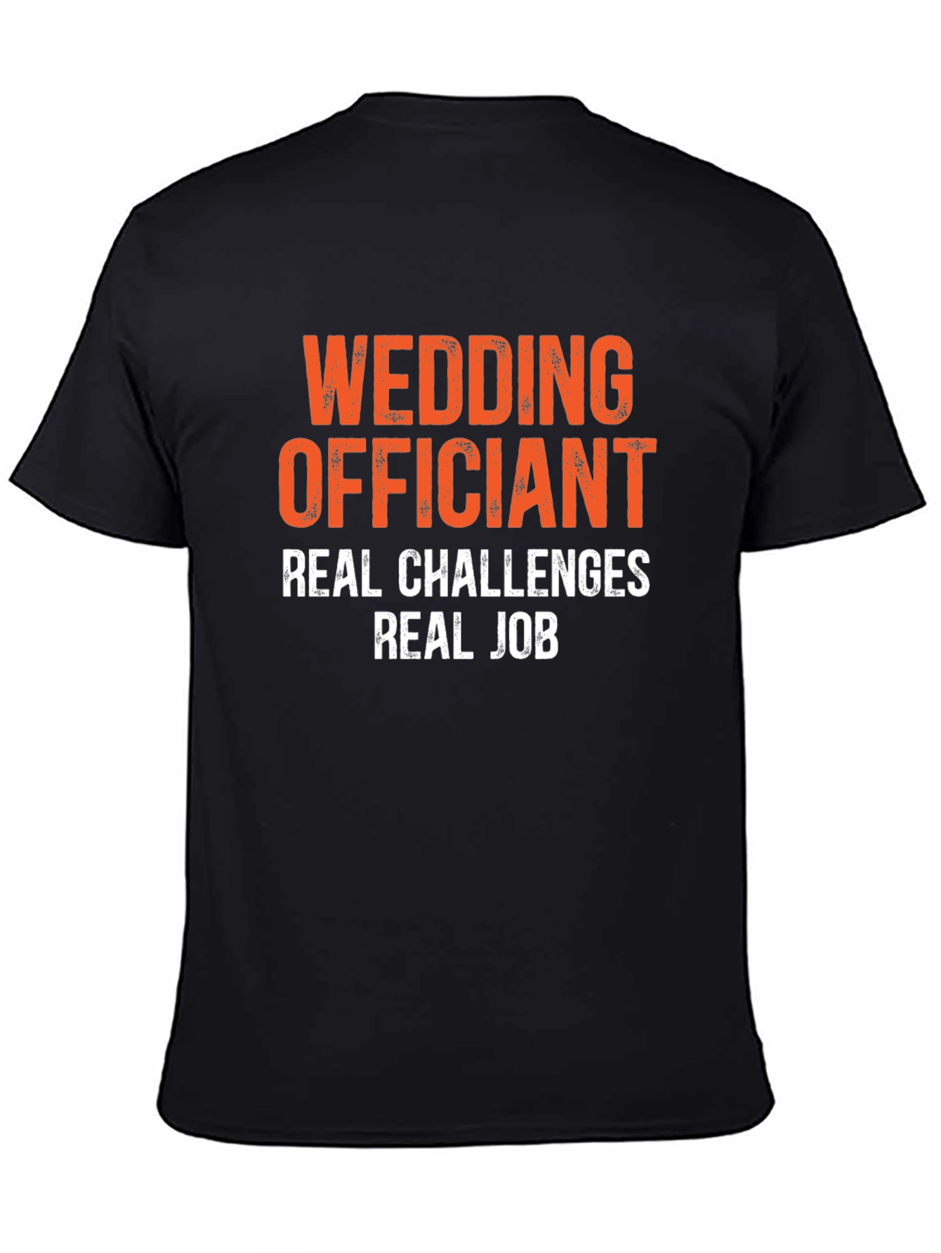 Wedding Officiant T-Shirt - Real Challenges Real Job