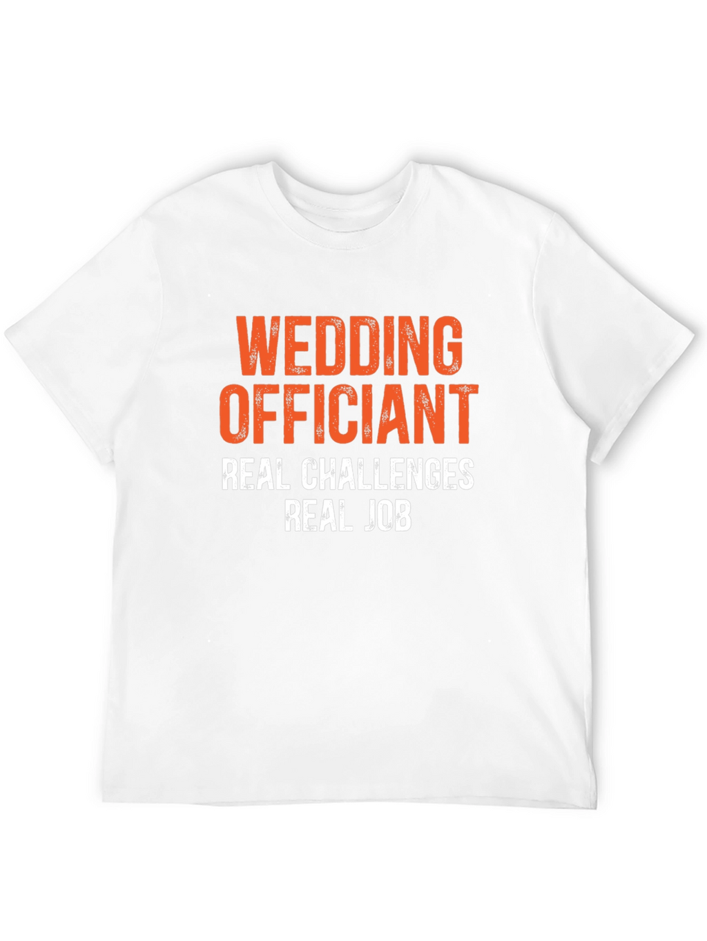 Wedding Officiant T-Shirt - Real Challenges Real Job
