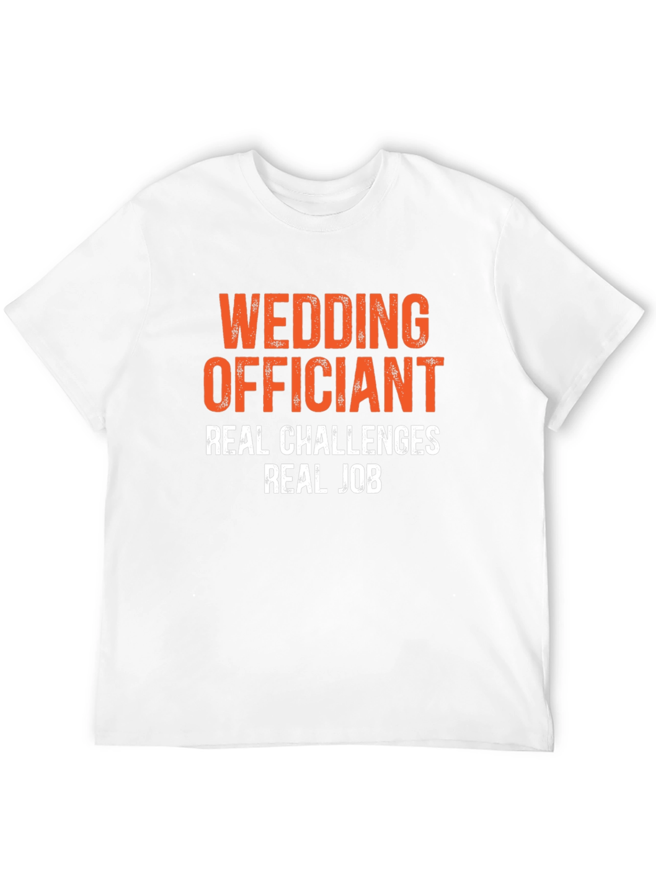 Wedding Officiant T-Shirt - Real Challenges Real Job