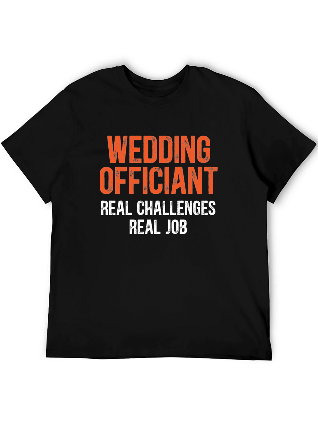 Wedding Officiant T-Shirt - Real Challenges Real Job