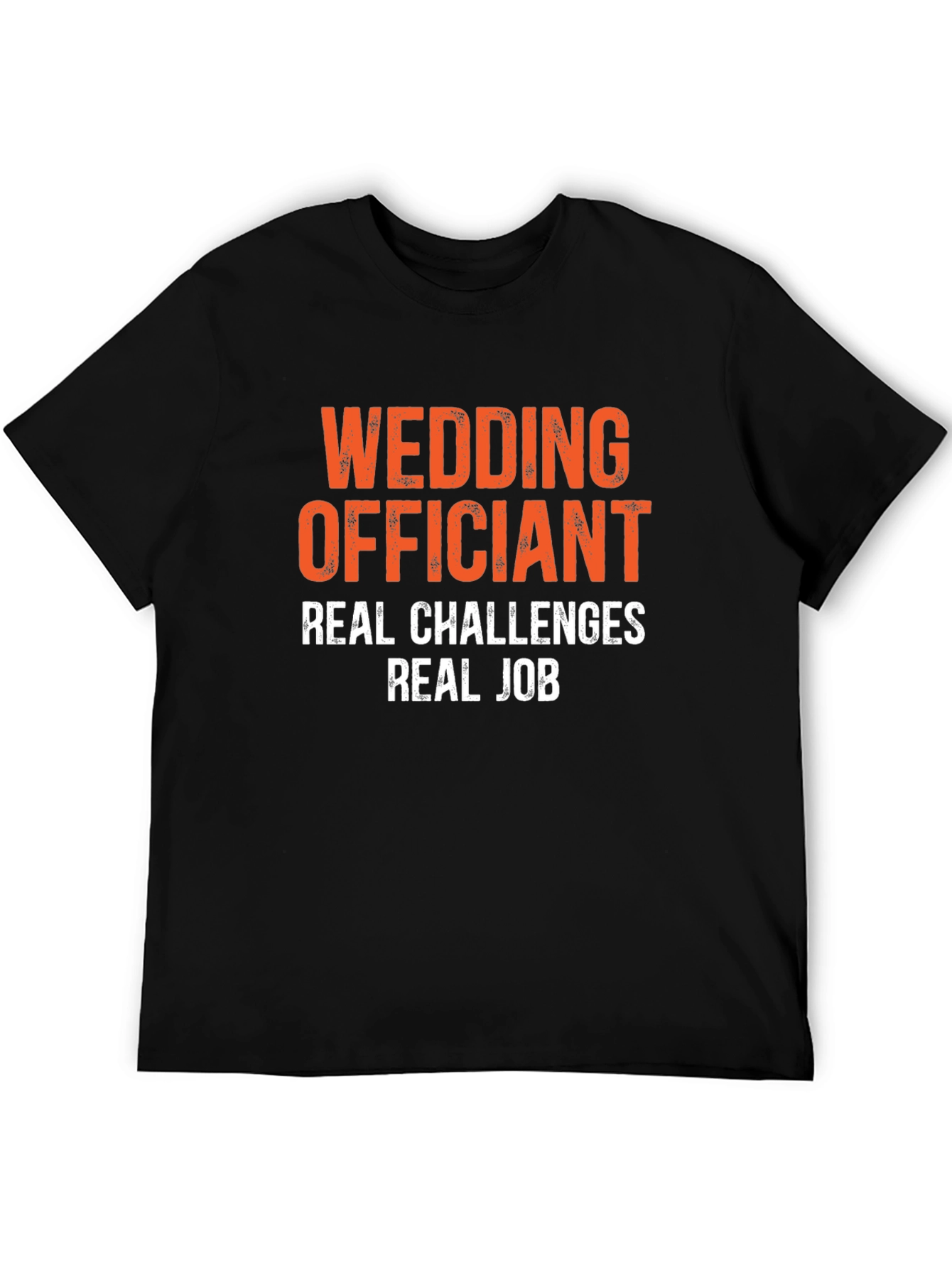 Wedding Officiant T-Shirt - Real Challenges Real Job