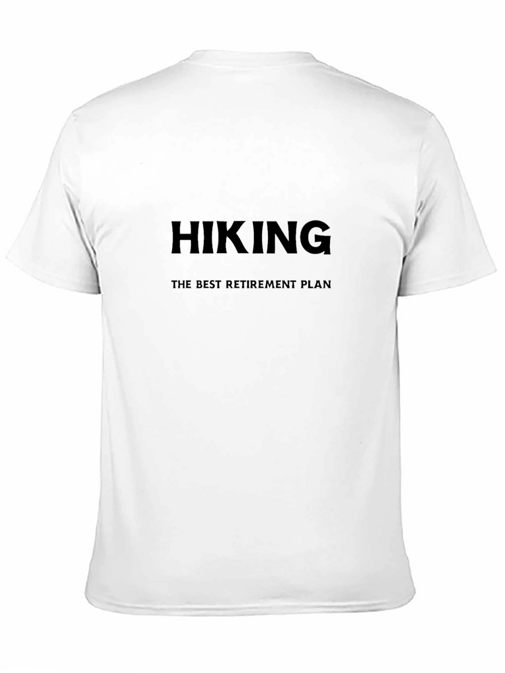 Hiking Retirement Plan Black T-Shirt