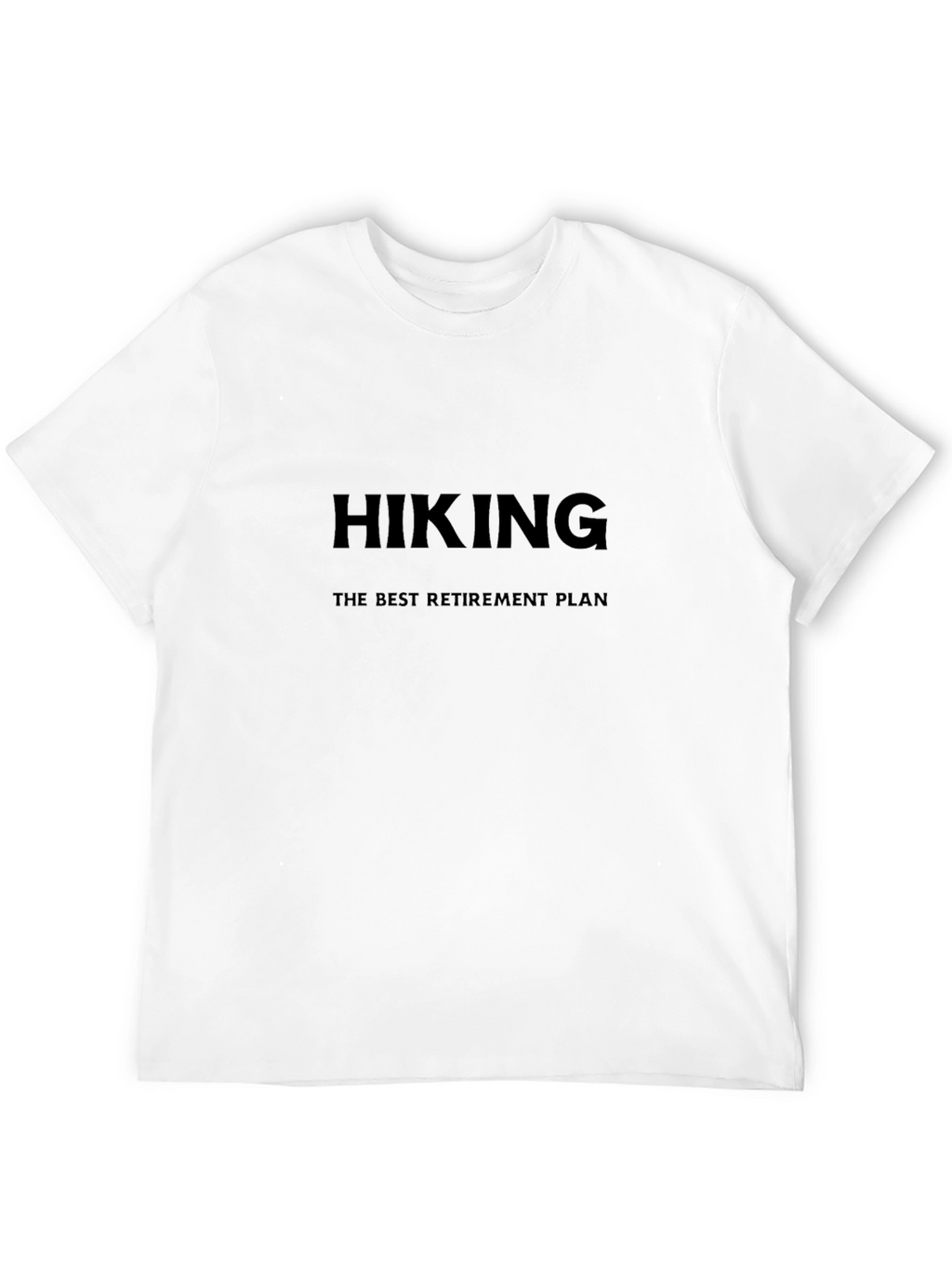 Hiking Retirement Plan Black T-Shirt