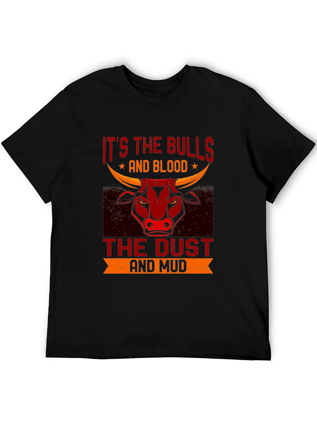 Its the Bulls & Blood T-Shirt