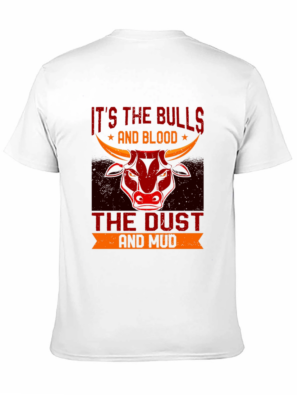 Its the Bulls & Blood T-Shirt