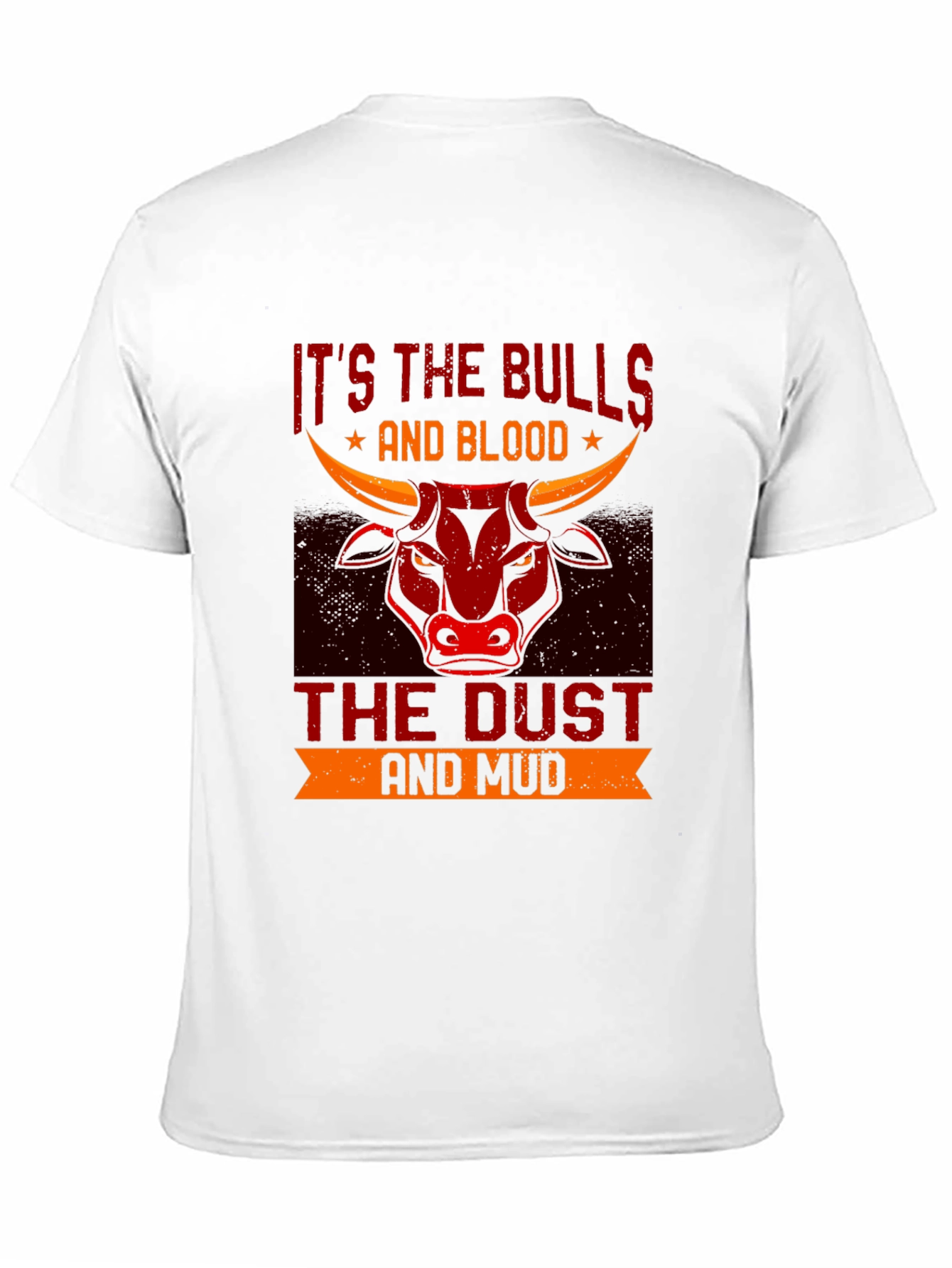 Its the Bulls & Blood T-Shirt