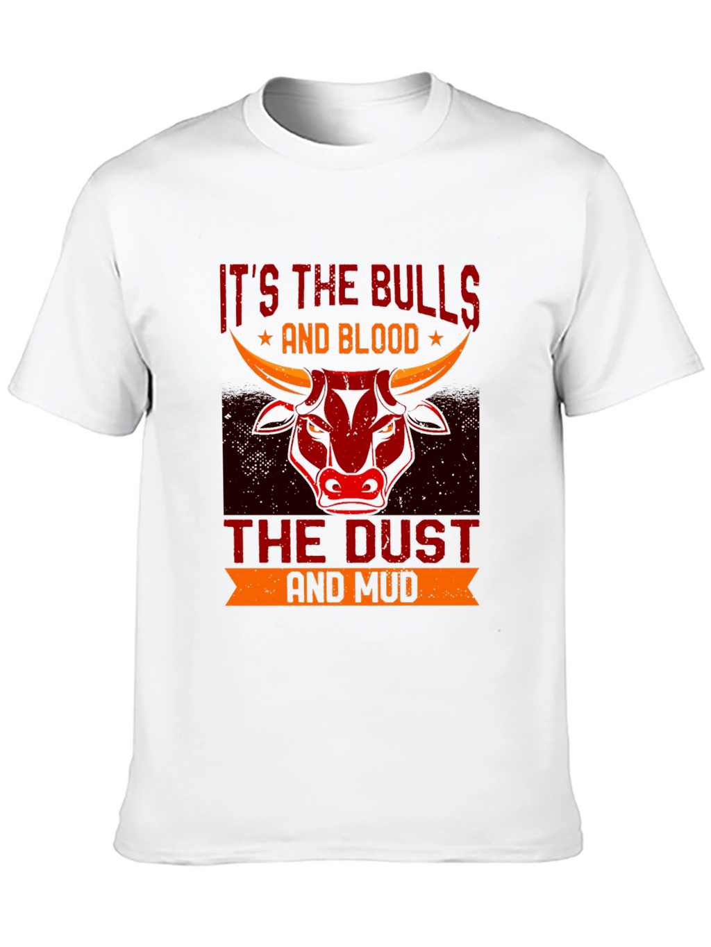 Its the Bulls & Blood T-Shirt