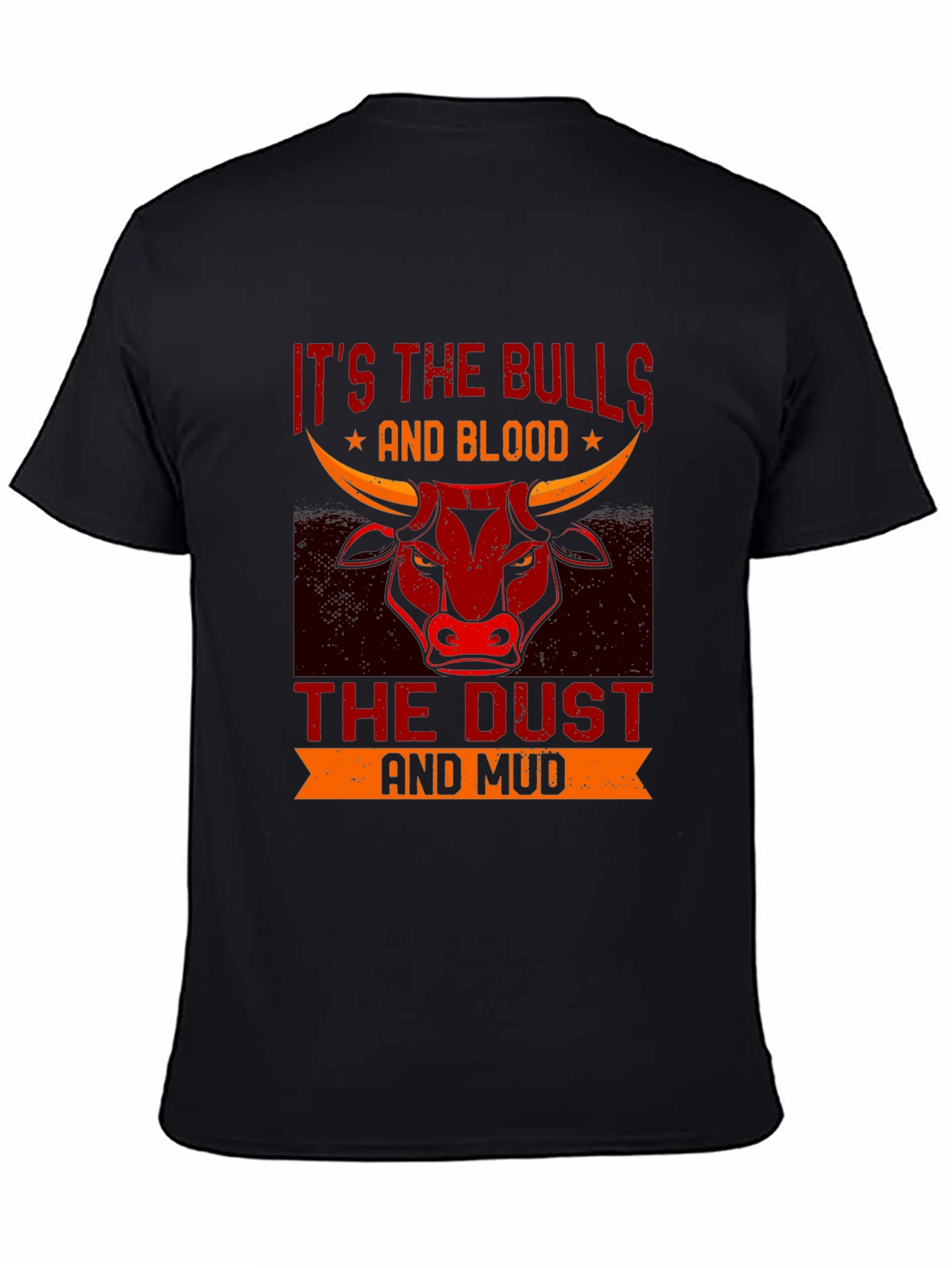 Its the Bulls & Blood T-Shirt