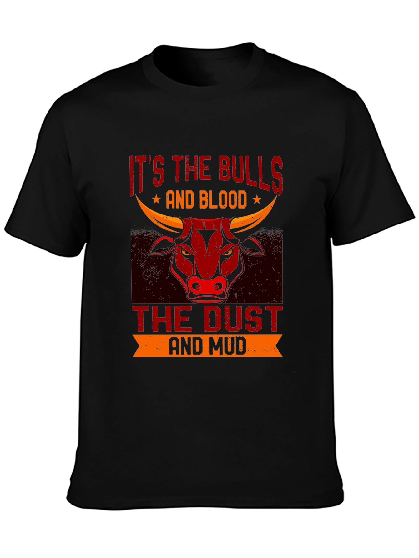 Its the Bulls & Blood T-Shirt