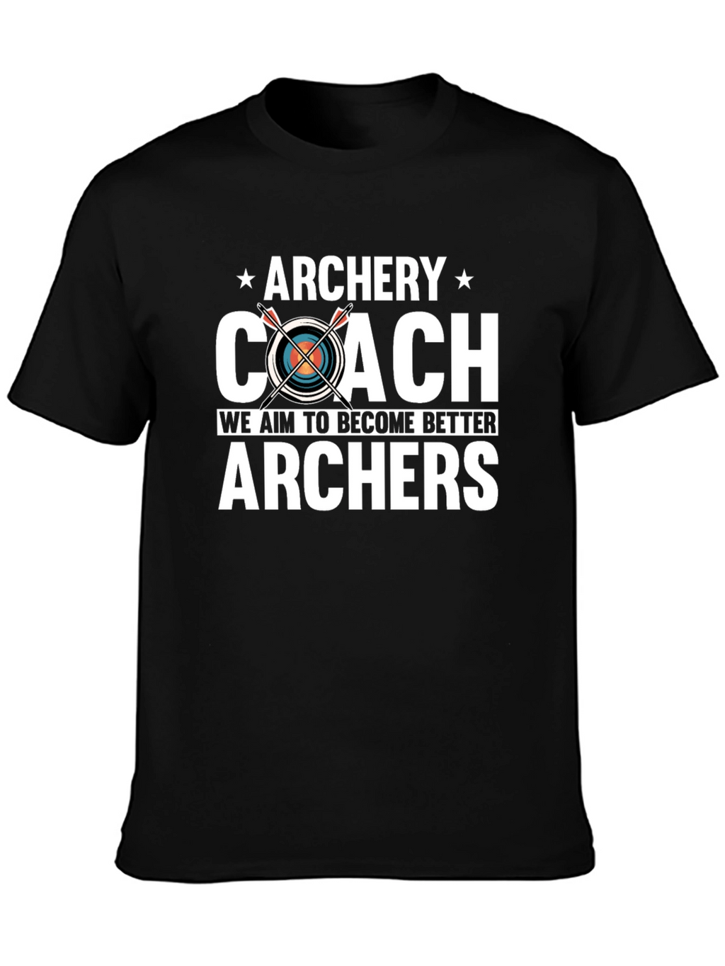 Archery Coach T-Shirt - Aim to Become Better Archers