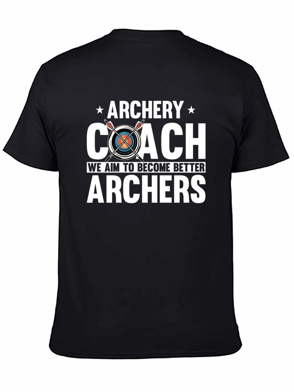 Archery Coach T-Shirt - Aim to Become Better Archers