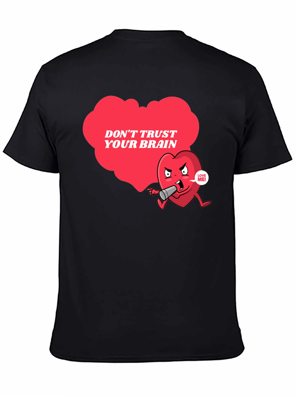 Dont Trust Your Brain Graphic T-Shirt