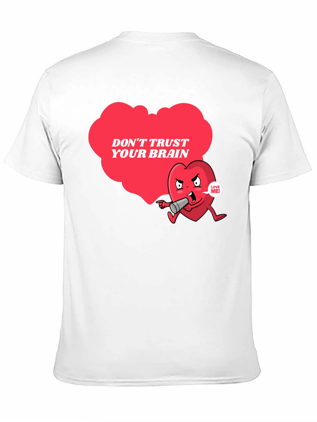 Dont Trust Your Brain Graphic T-Shirt
