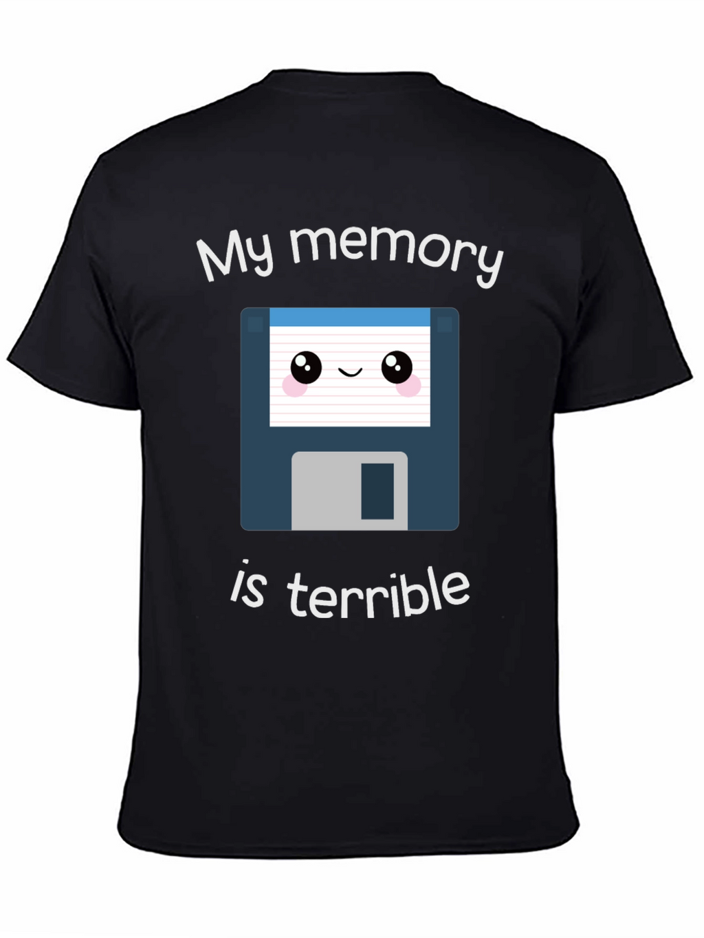 Funny My Memory is Terrible T-Shirt
