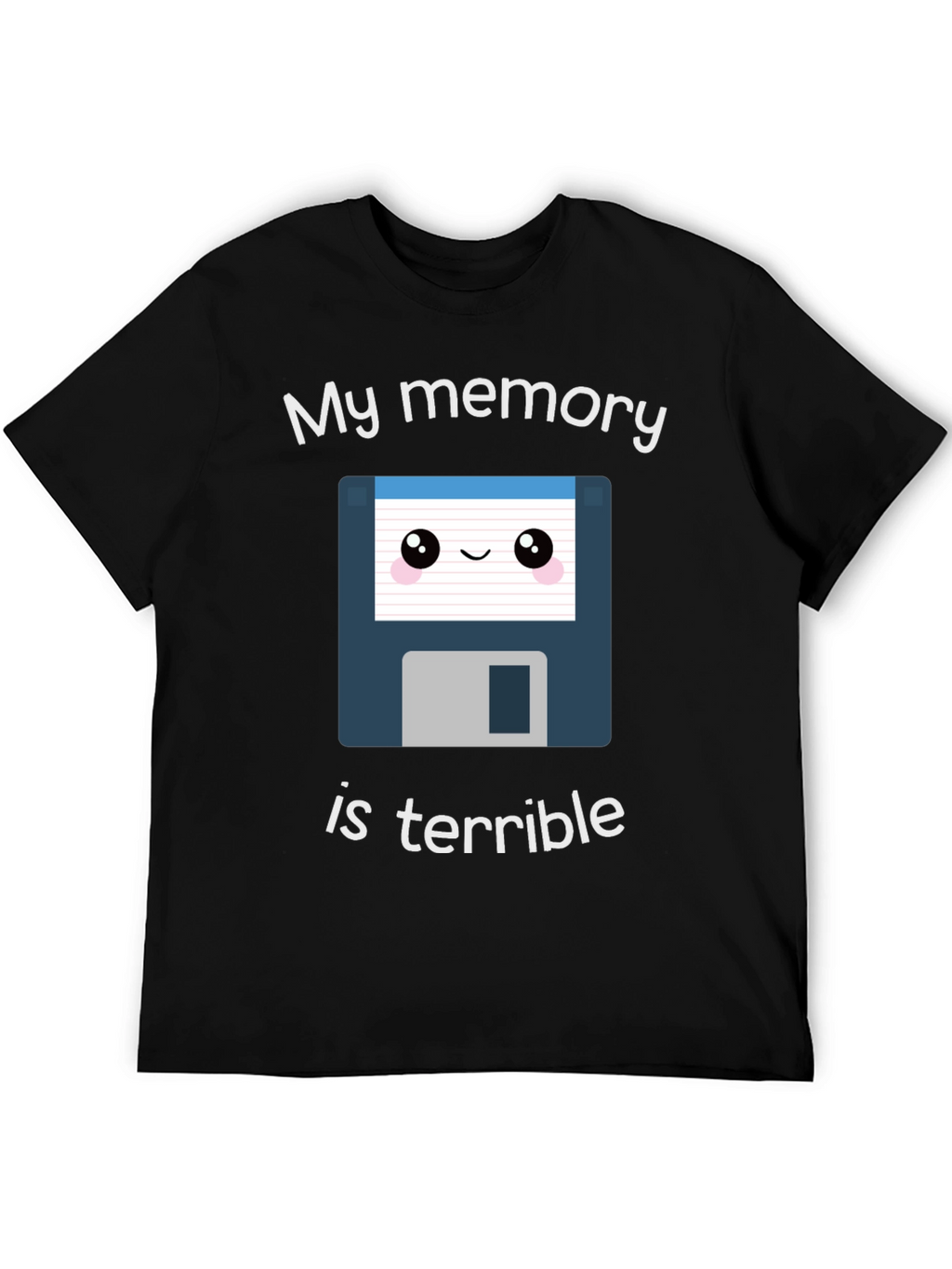 Funny My Memory is Terrible T-Shirt