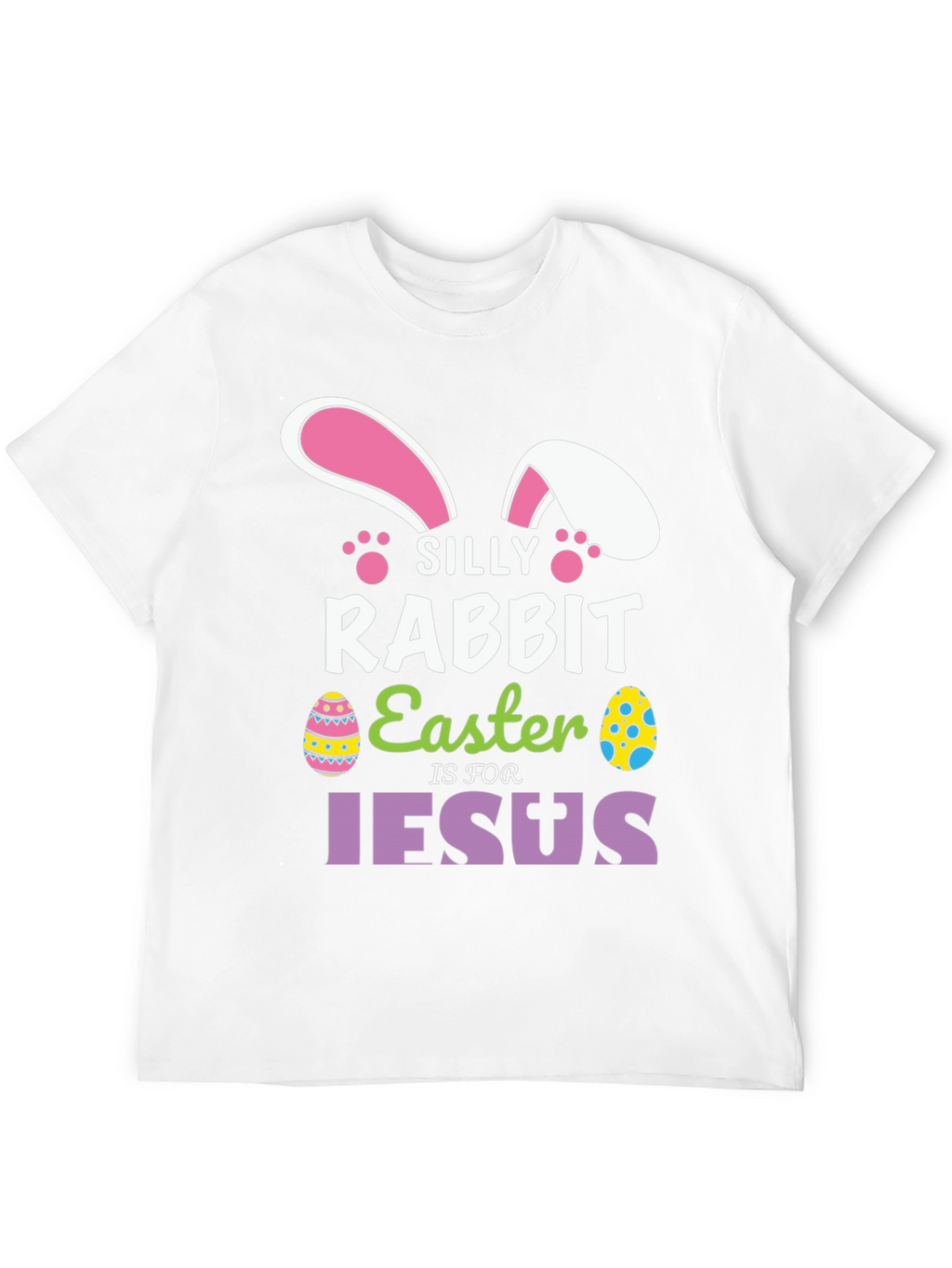 Silly Rabbit Easter T-Shirt - Jesus Holiday Tee